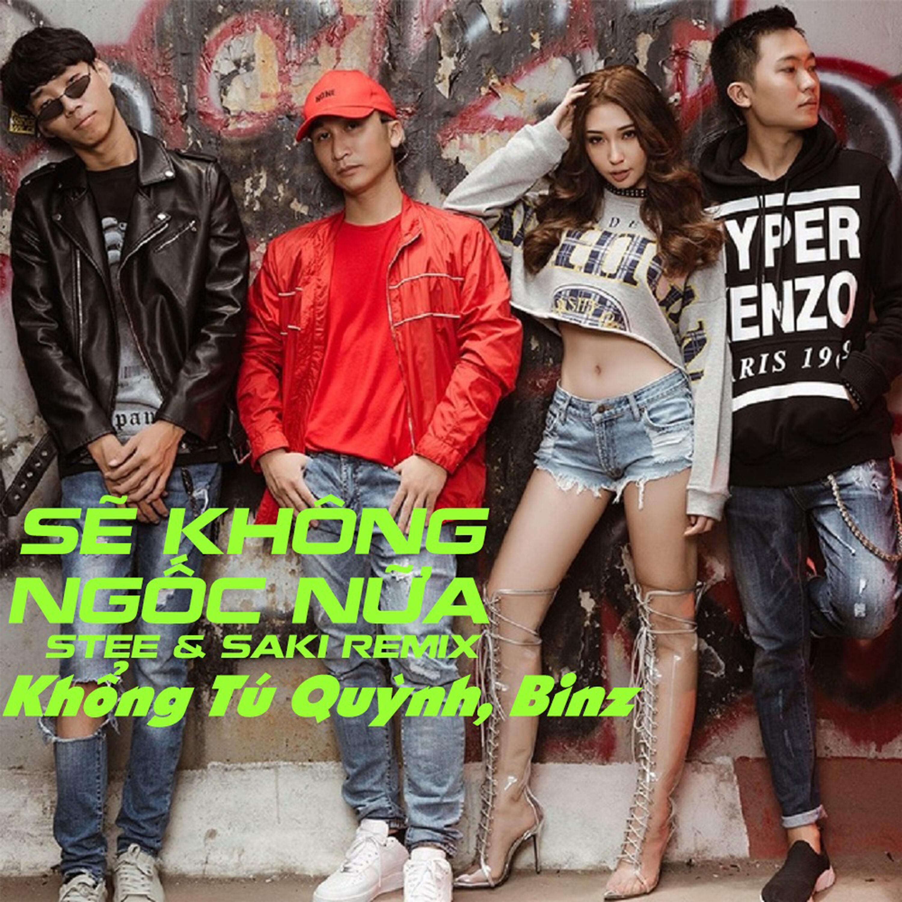 Релиз Sẽ Không Ngốc Nữa (feat. Binz) [STee & Saki Remix]