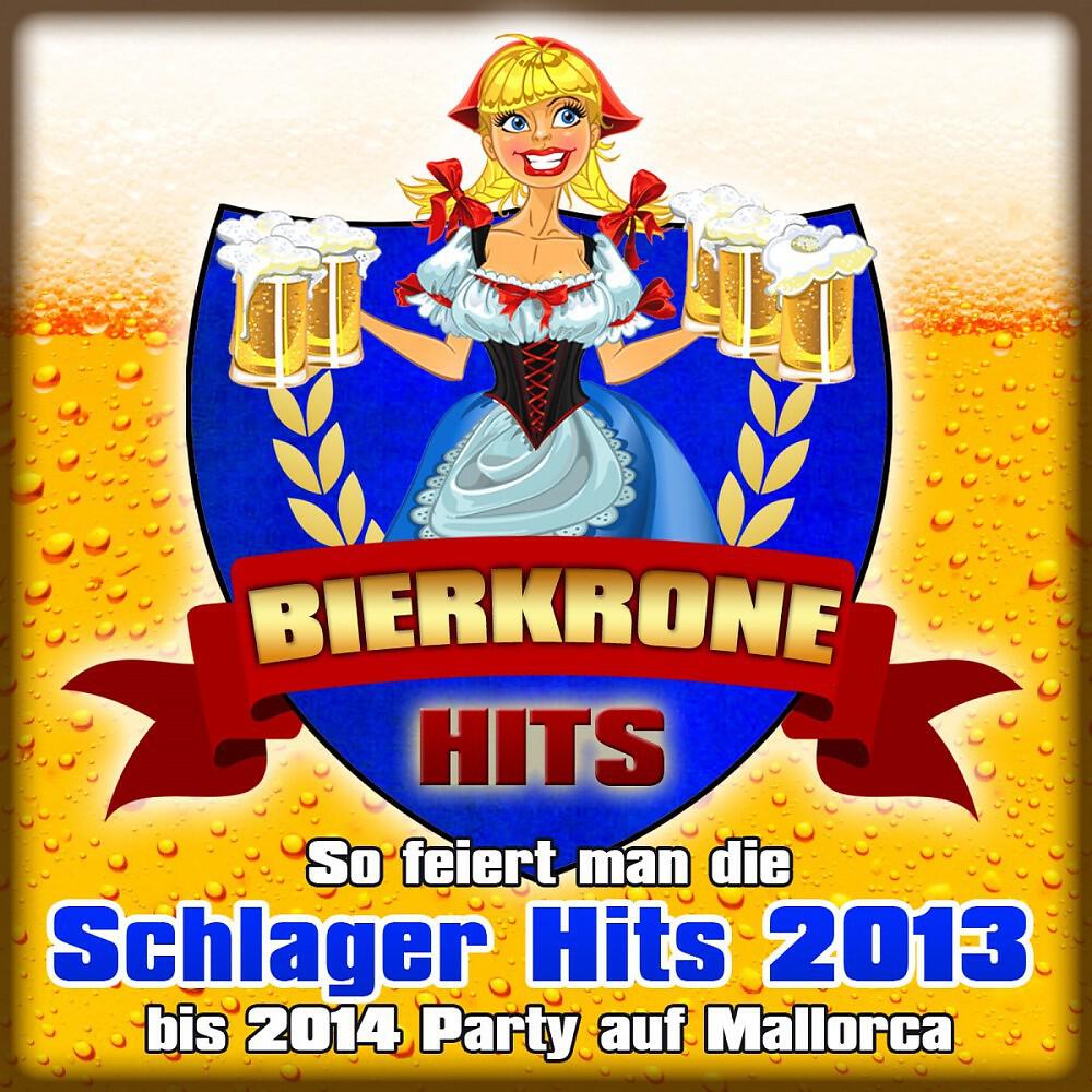 Релиз Bierkrone Hits - So feiert man die Schlager Hits 2013 bis 2014 Party auf Mallorca
