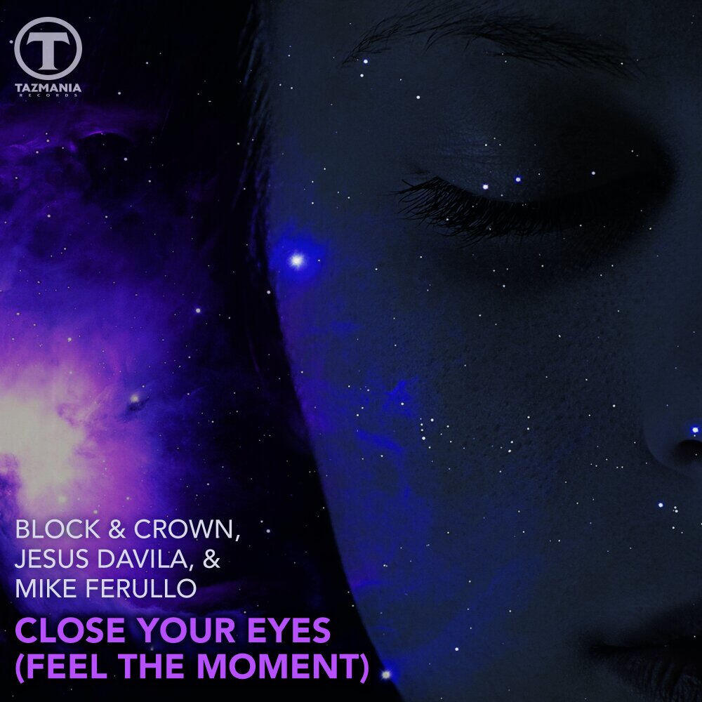Релиз Close Your Eyes (Feel The Moment)
