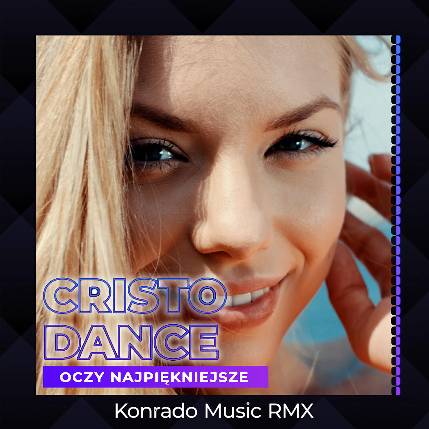 Релиз Oczy Najpiekniejsze (Konrado Music Remix)
