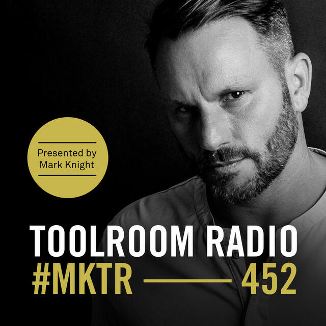 Релиз Toolroom Radio EP452 - Presented by Mark Knight