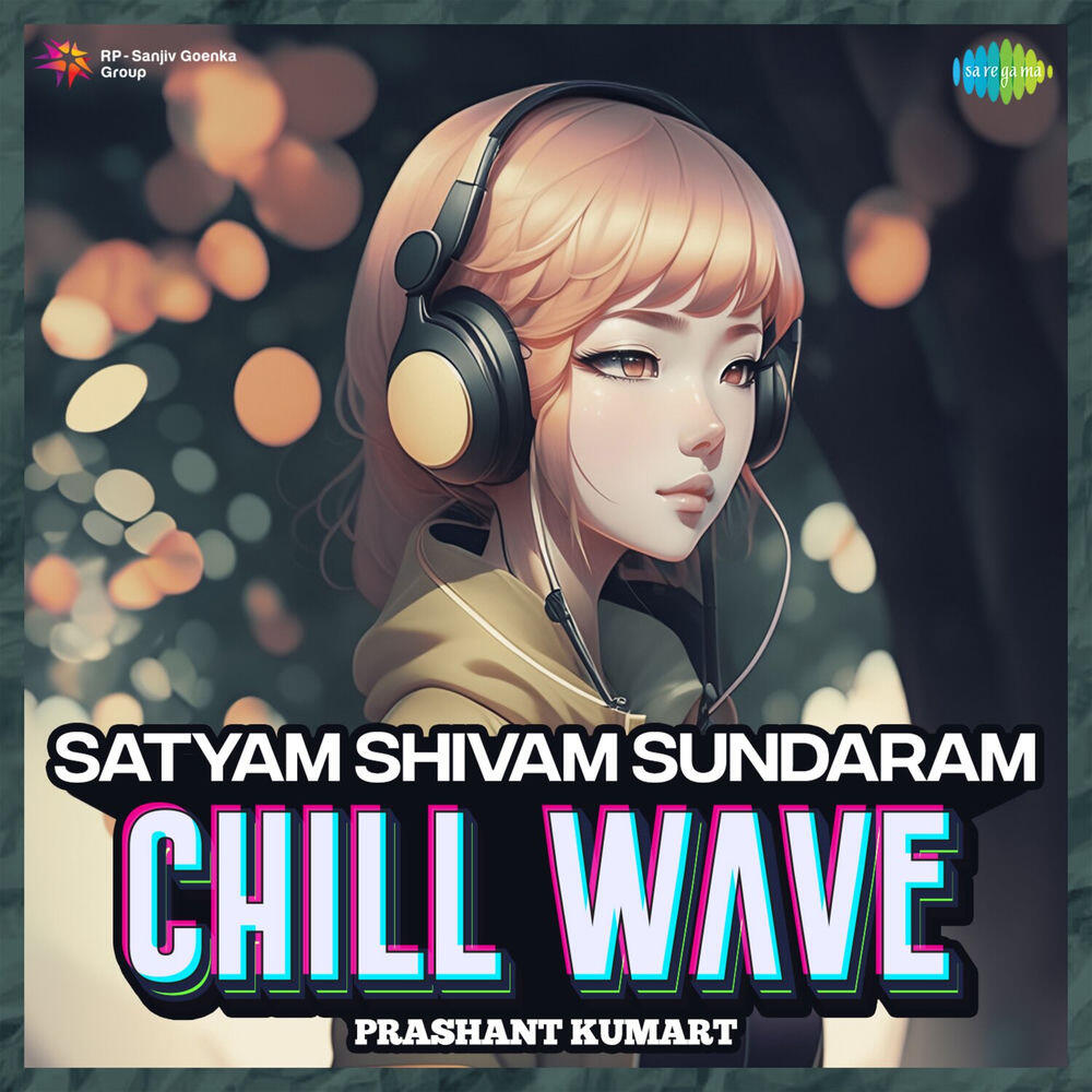 Релиз Satyam Shivam Sundaram (Chillwave)