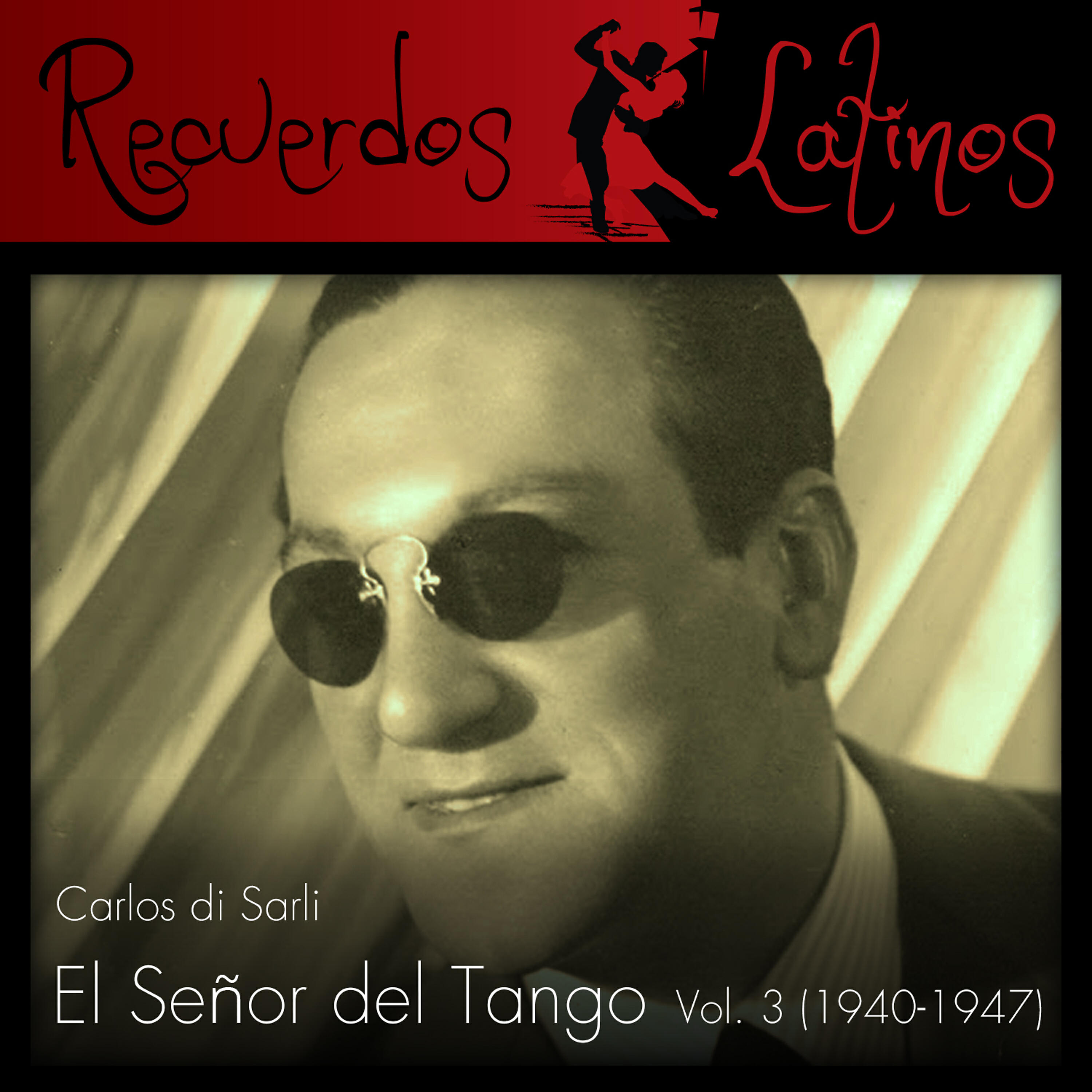 Постер альбома Carlos Di Sarli: El Señor del Tango, Vol. 3 (1940-1947)