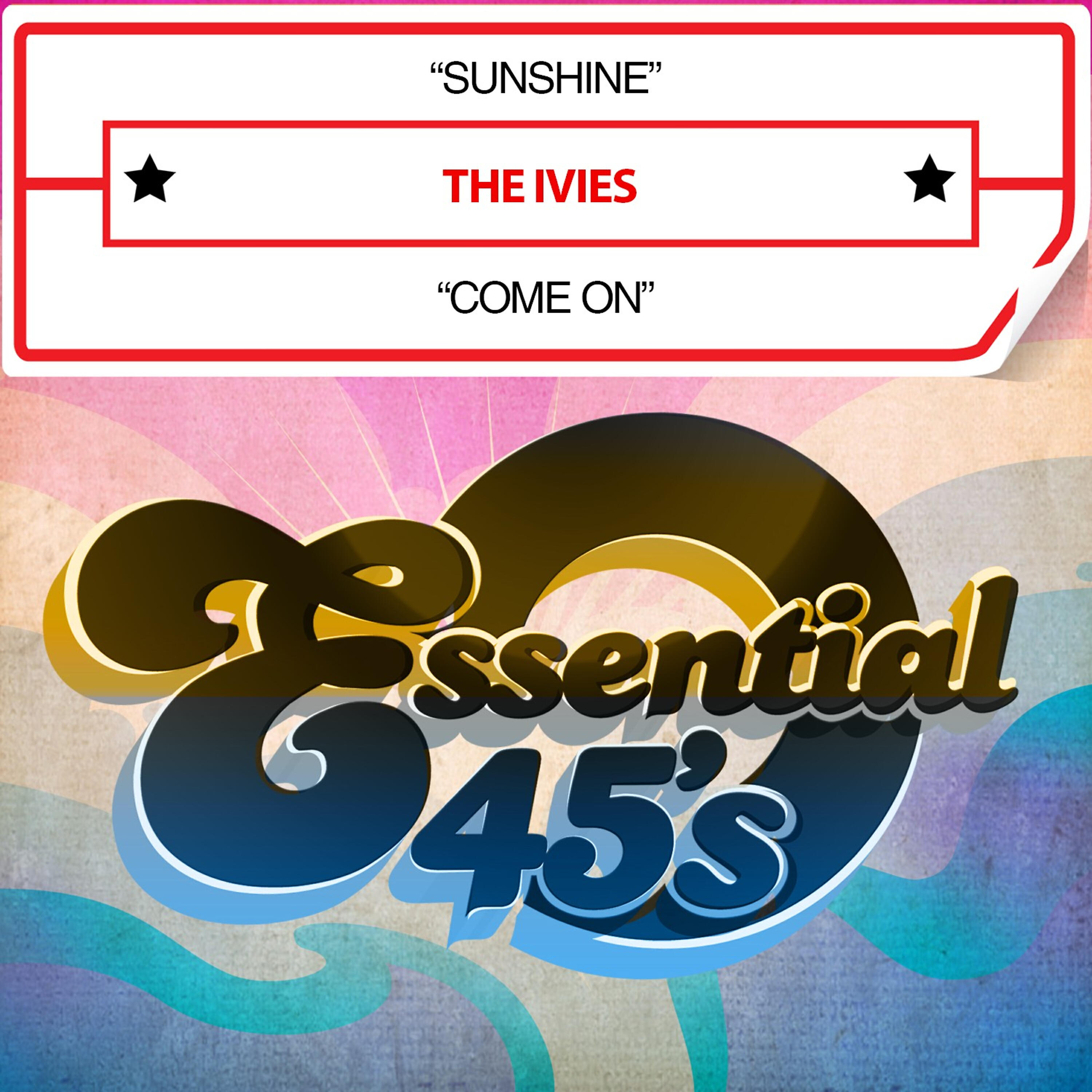 Релиз Sunshine / Come On (Digital 45)