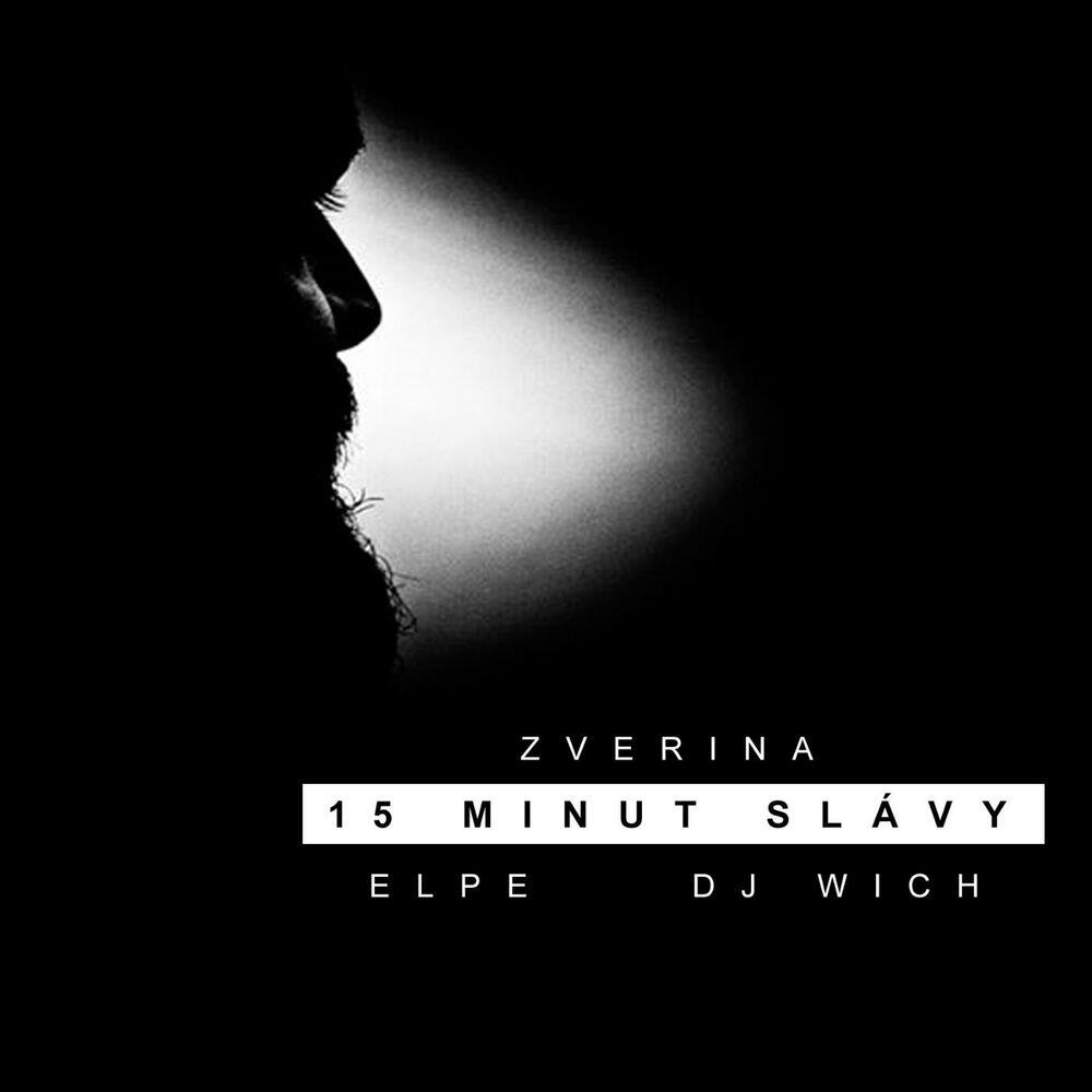 Релиз 15 Minut Slávy (feat. Elpe & DJ Wich)
