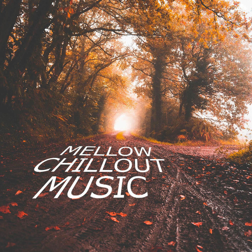 Релиз Mellow Chillout Music