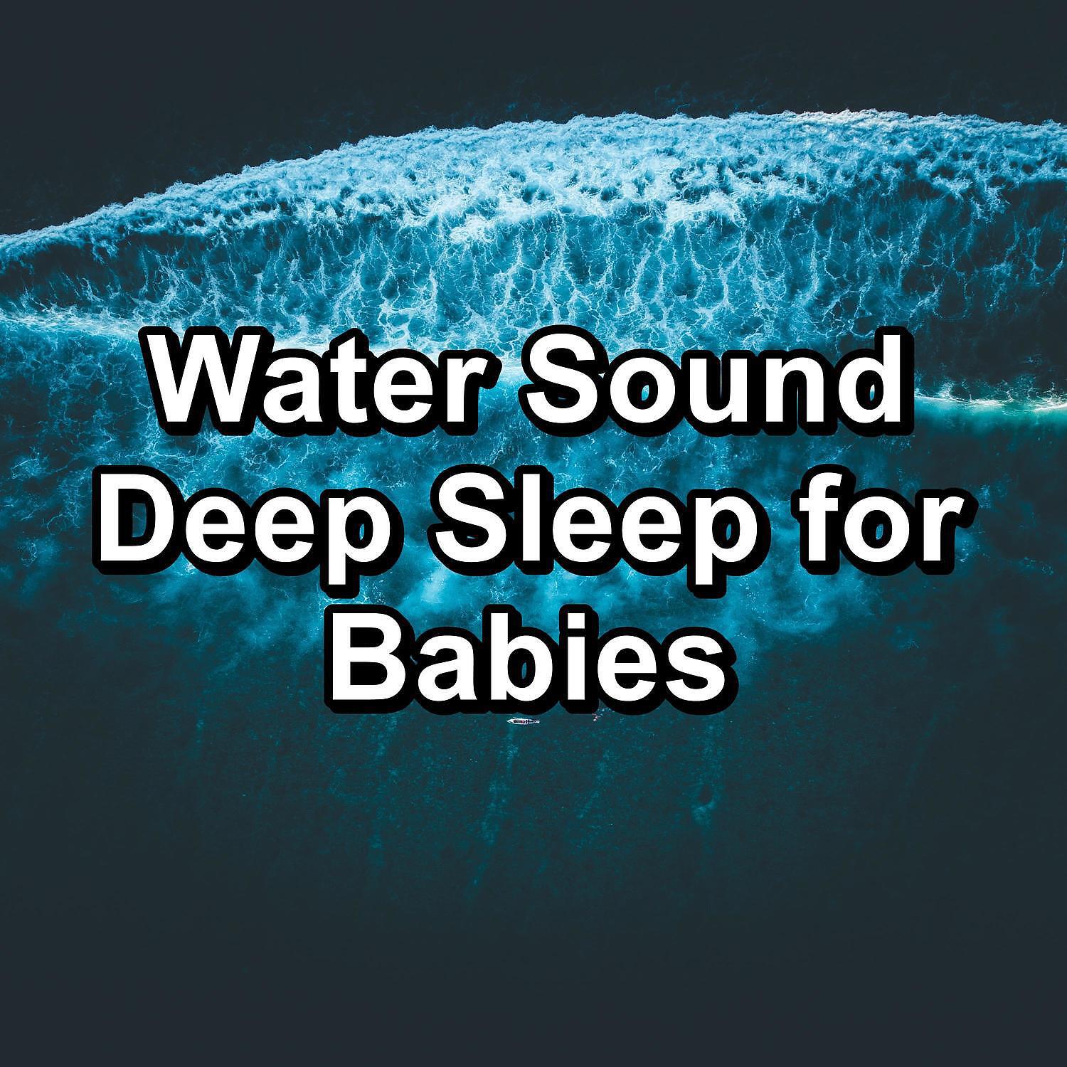 Релиз Water Sound Deep Sleep for Babies