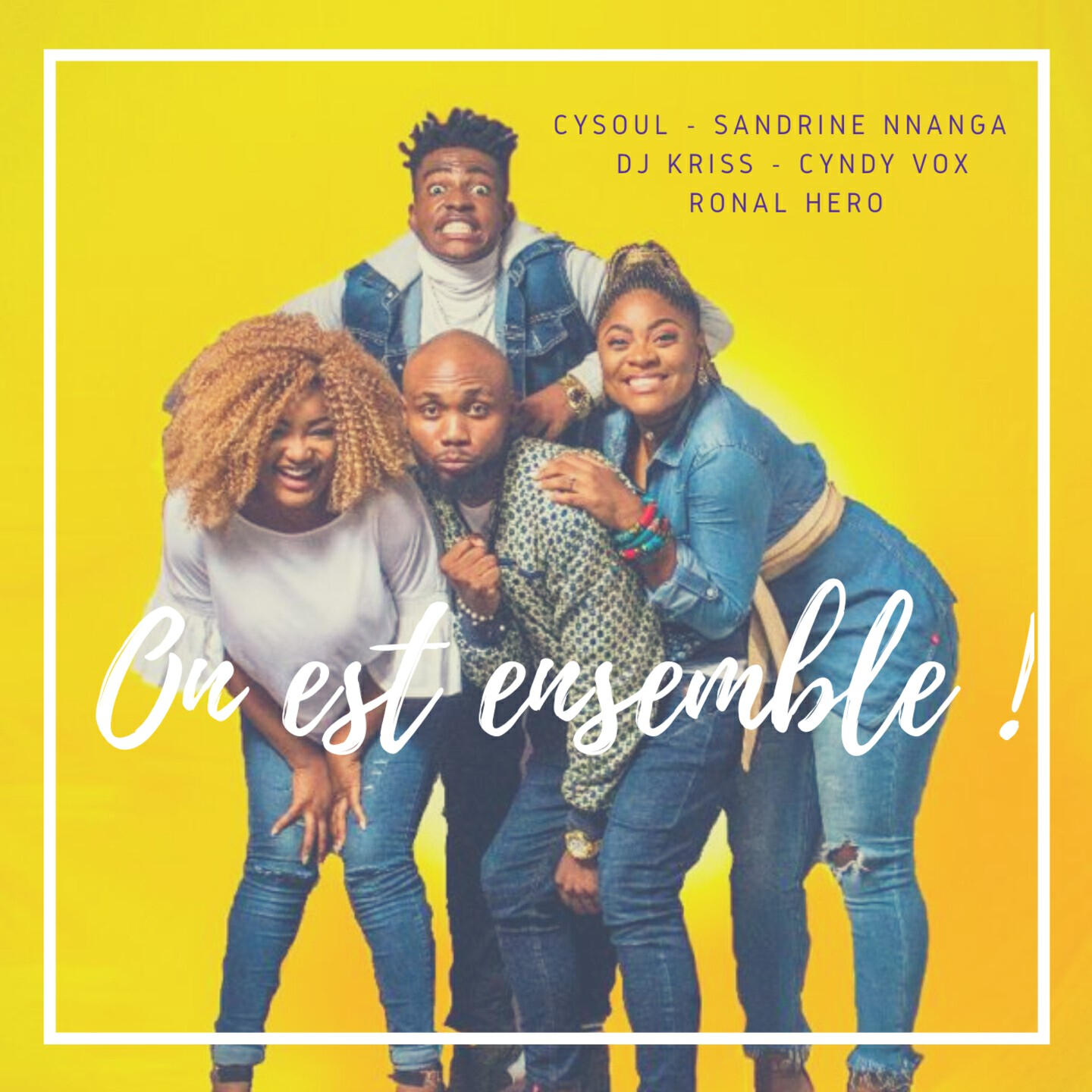 Альбом On est ensemble исполнителя Ronal Hero, CYSOUL, Cyndy vox, Sandrine Nnanga, DJ Kriss