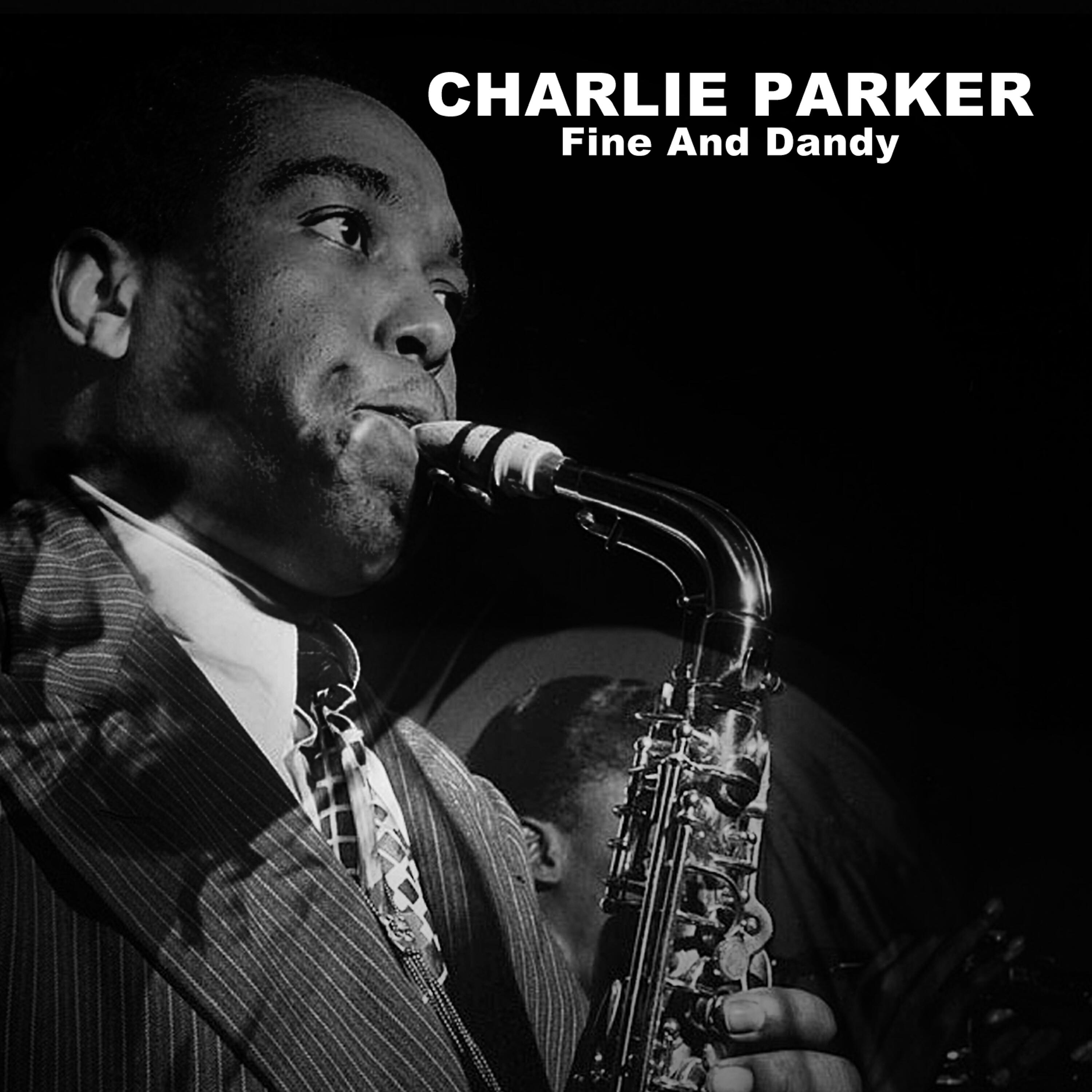 Релиз Charlie Parker, Fine and Dandy