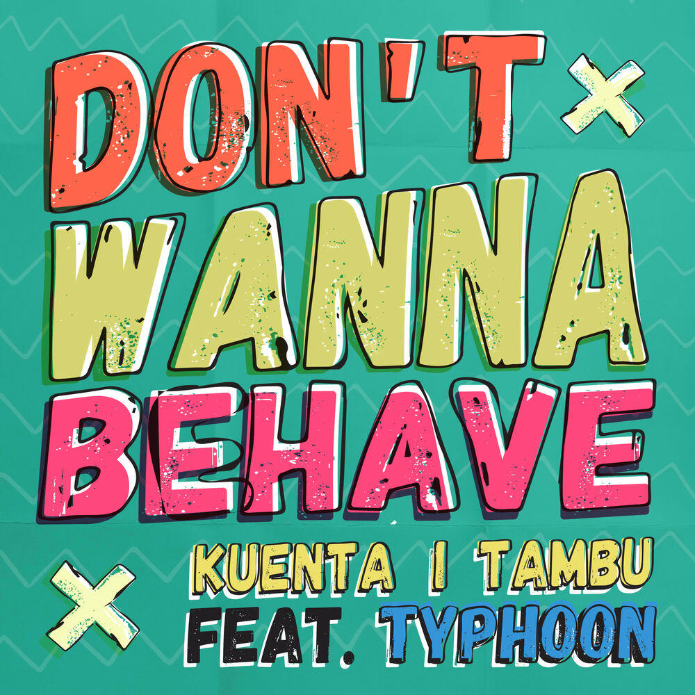 Релиз Don't Wanna Behave