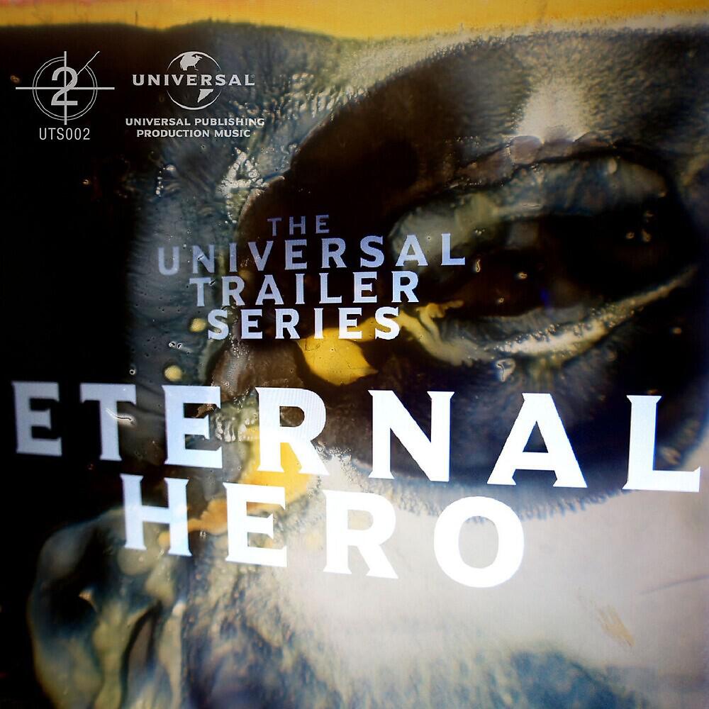 Релиз Universal Trailer Series - Eternal Hero