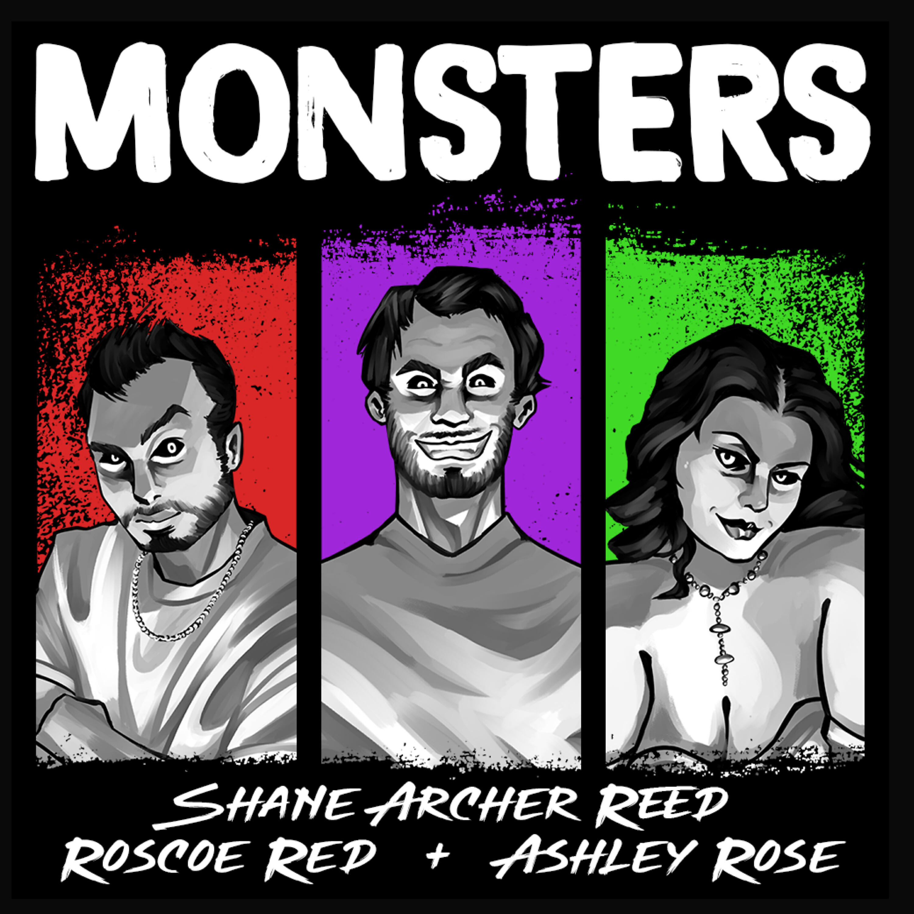 Альбом Monsters исполнителя Shane Archer Reed, ASHLEY ROSE, Roscoe Red