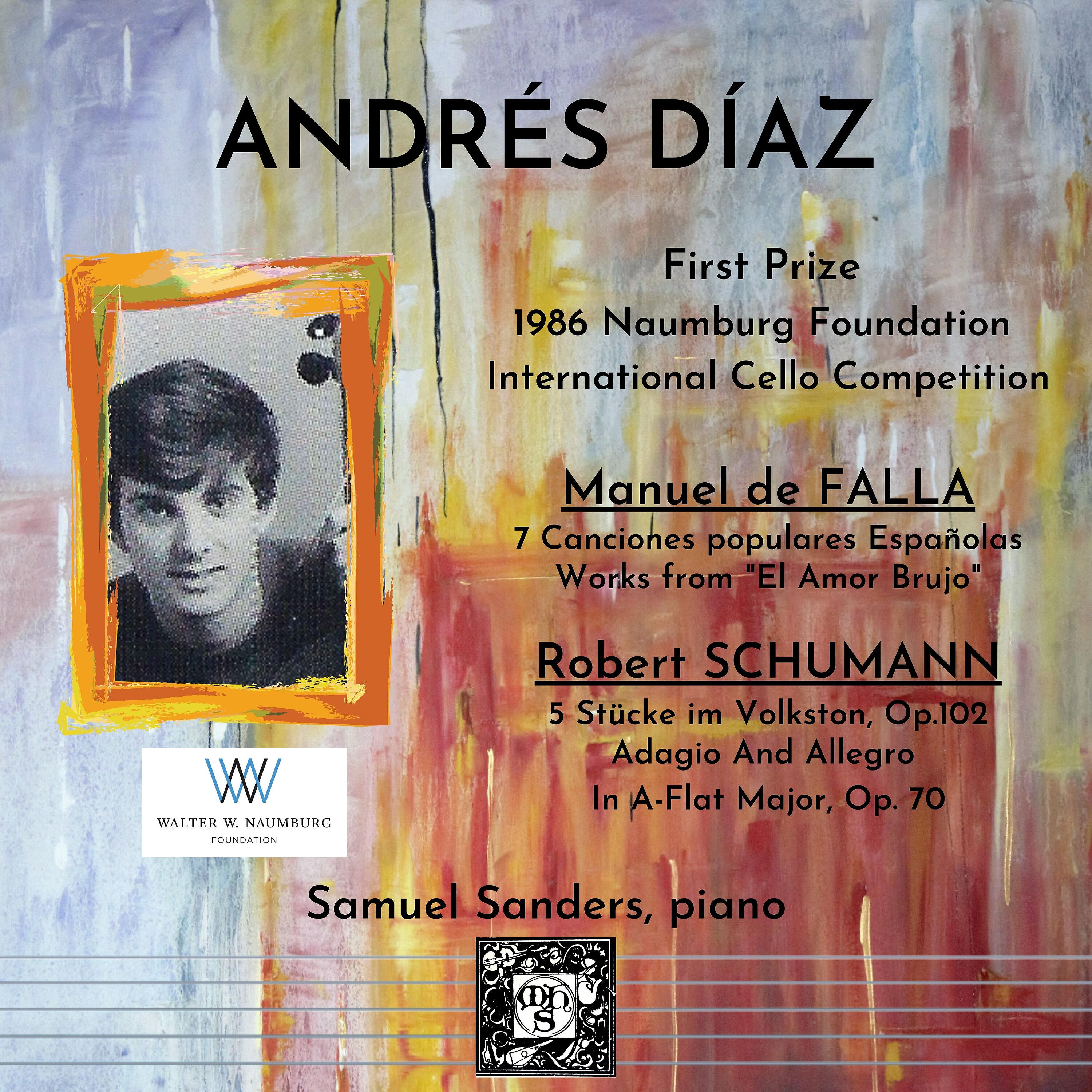 Релиз The Naumburg Recordings, 1986 First Prize Cello Competition - Andrés Díaz