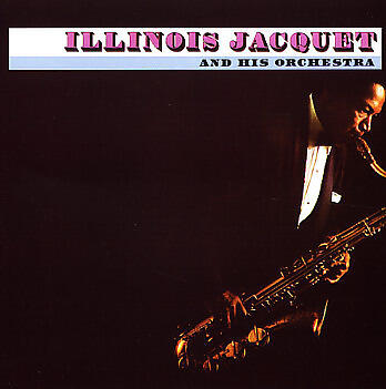Illinois Jacquet & His Orchestra