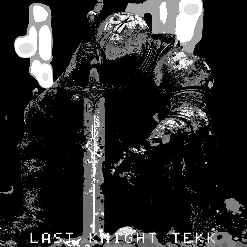 Релиз LAST KNIGHT TEKK