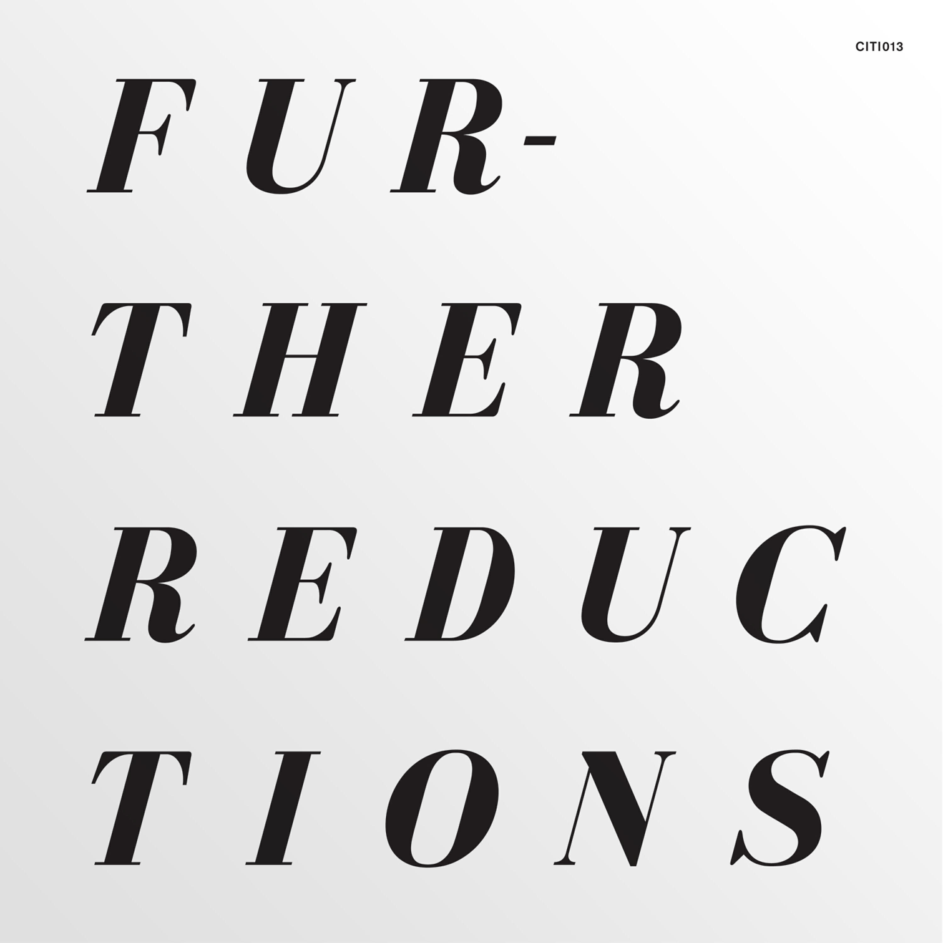 Further Reductions