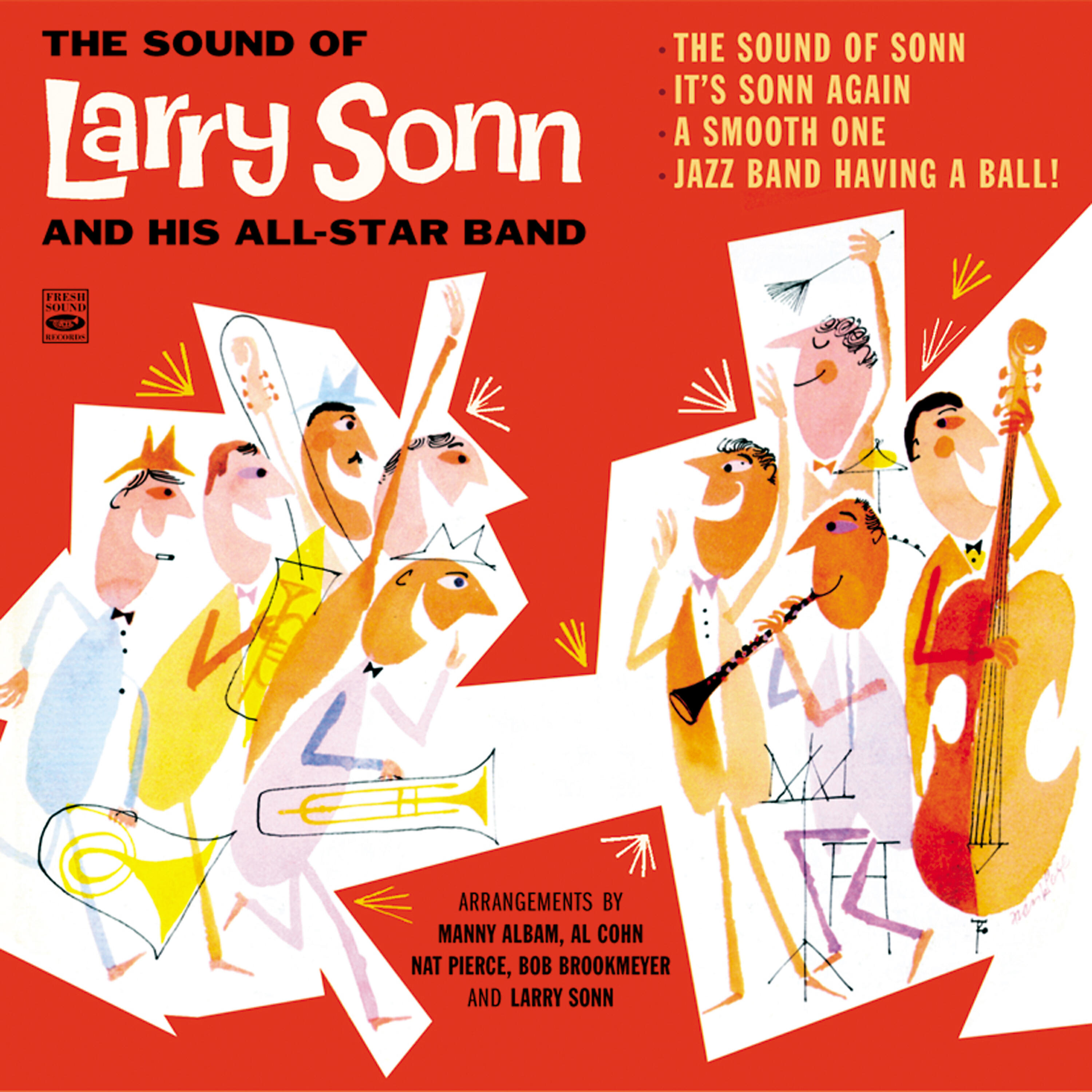 Релиз The Sound of Larry Sonn and His Orchestra. The Sound of Sonn / It's Sonn Again / A Smooth One /Jazz Band Having a Ball!