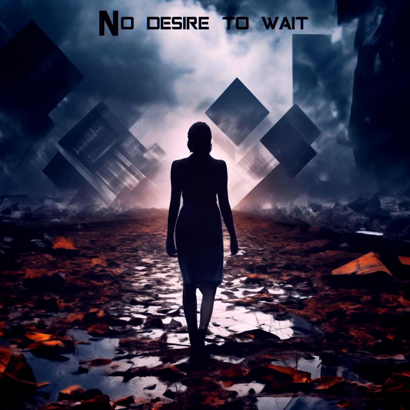 Релиз No Desire to Wait