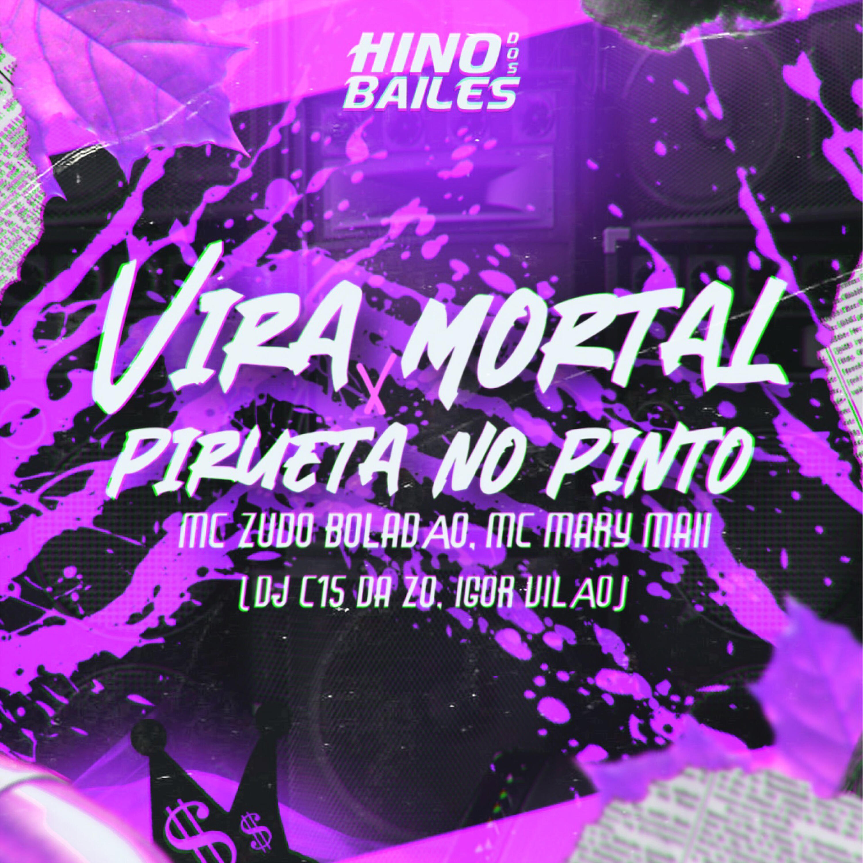 Скачать песню MC Zudo Boladão, Mc Mary Maii, Igor vilão, DJ C15 DA ZO - Vira Mortal X Pirueta no Pinto бесплатно в MP3 для Android и iOS
