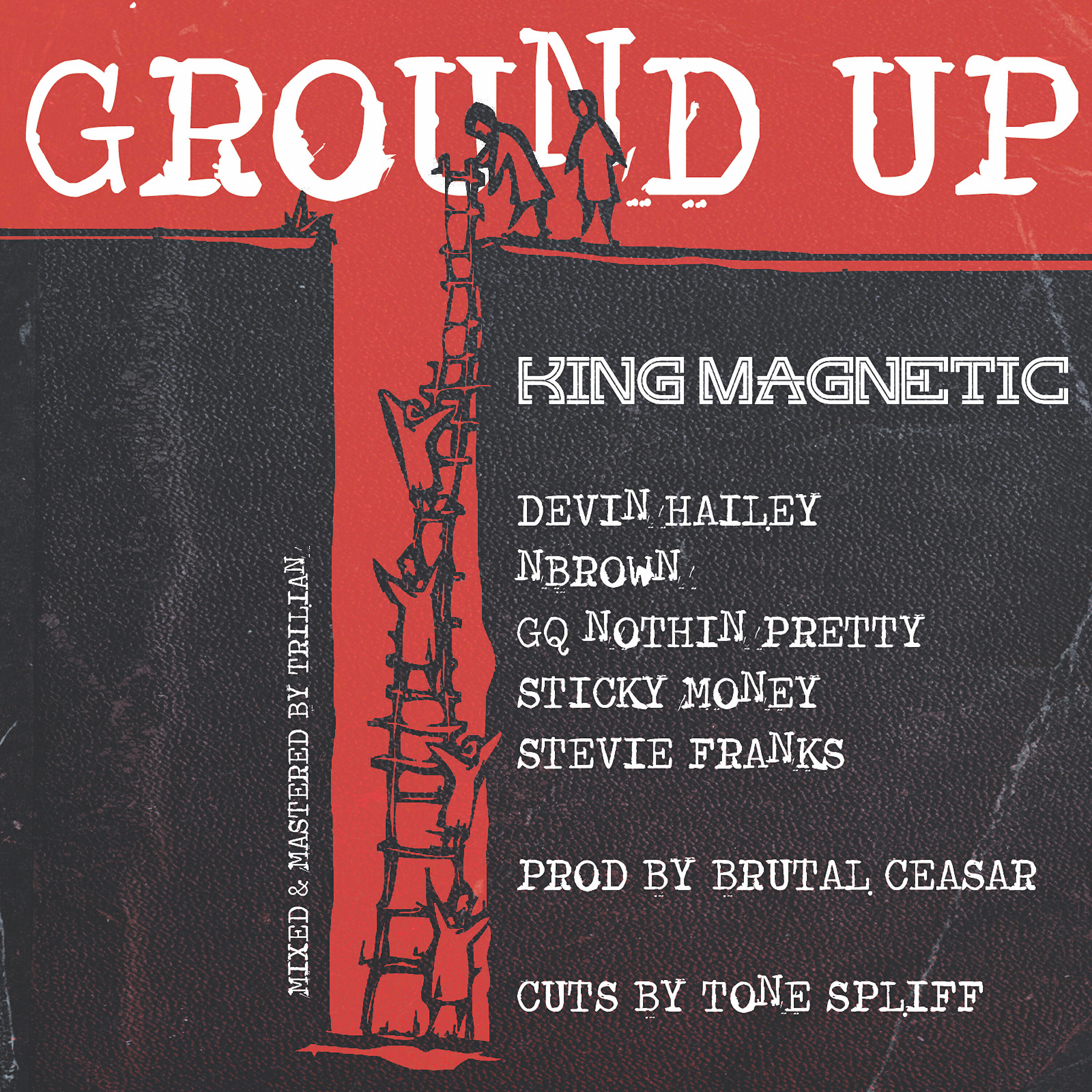 Релиз Ground Up (feat. Devin Hailey, Nbrown, GQ Nothin Pretty, Sticky Money & Stevie Franks)