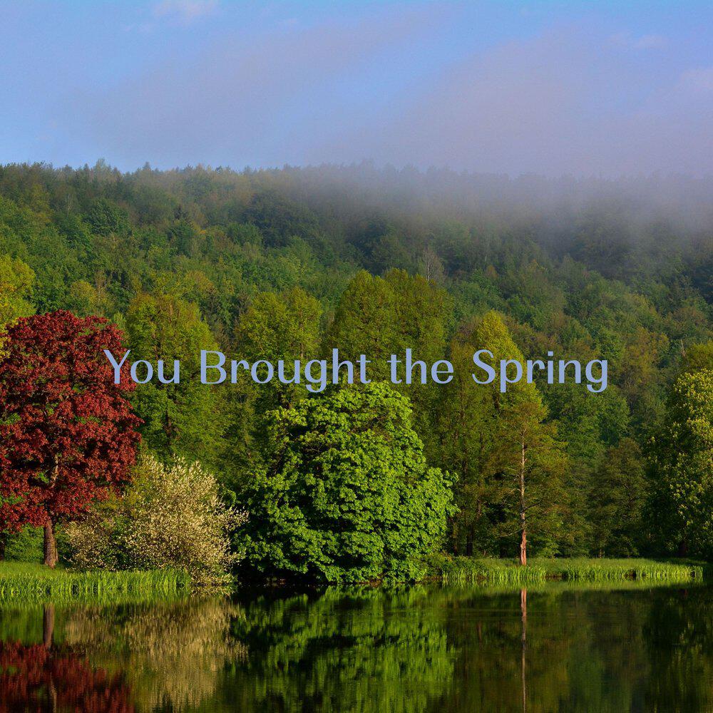 Релиз You Brought the Spring