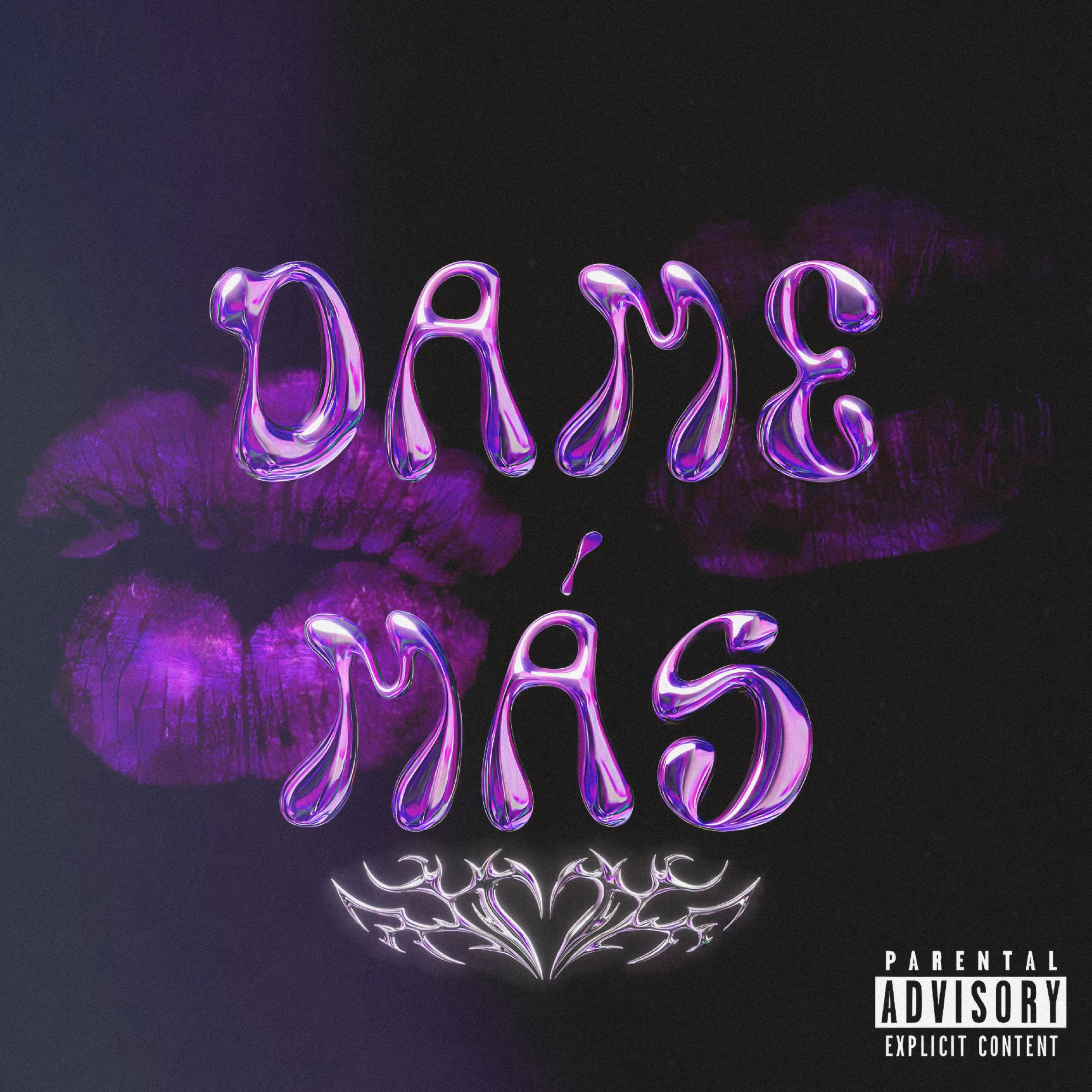 Релиз DAME MÁS