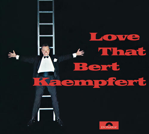 Релиз Love That Bert Kaempfert (Remastered)