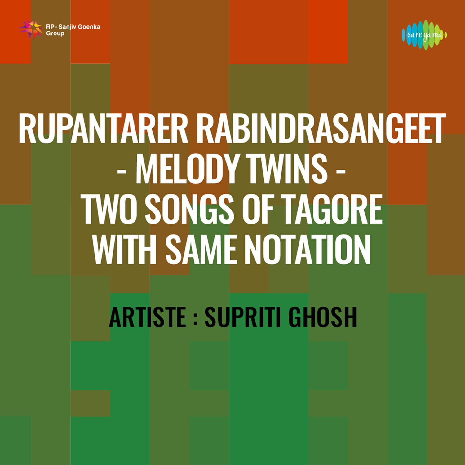 Релиз Rupantarer Rabindrasangeet - Melody Twins - Two Songs of Tagore with Same Notation