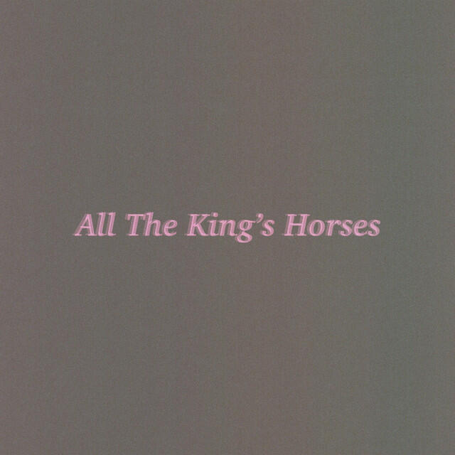 Релиз All the King's Horses