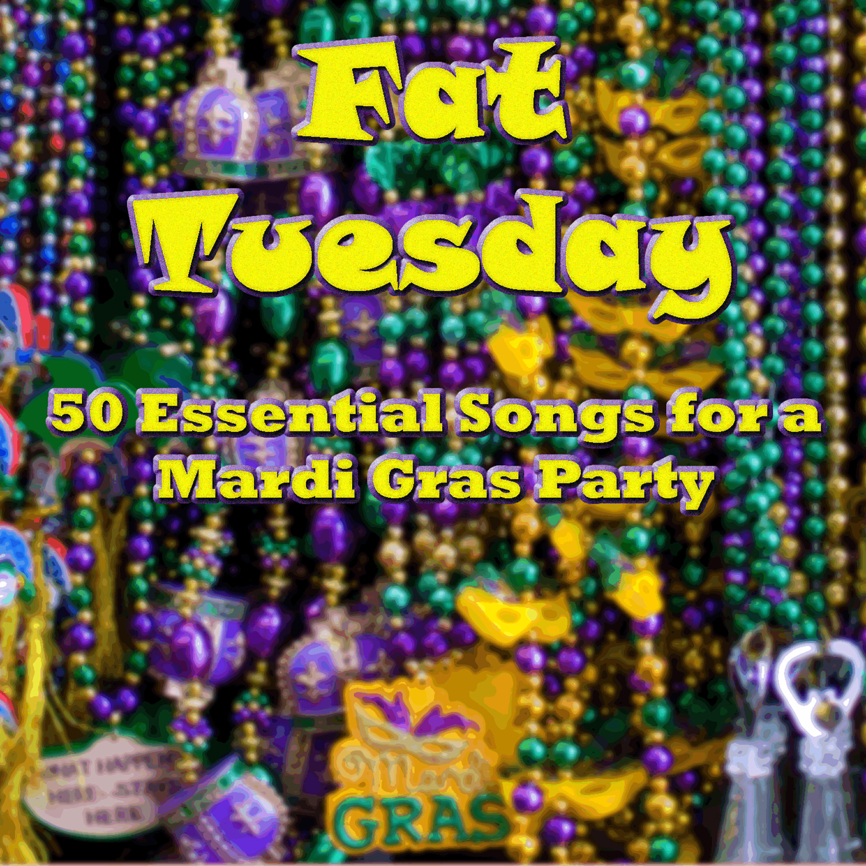 Релиз Fat Tuesday: 50 Essential Songs for a Mardi Gras Party