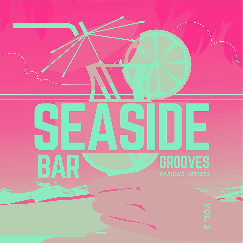 Релиз Seaside Bar Grooves, Vol. 2