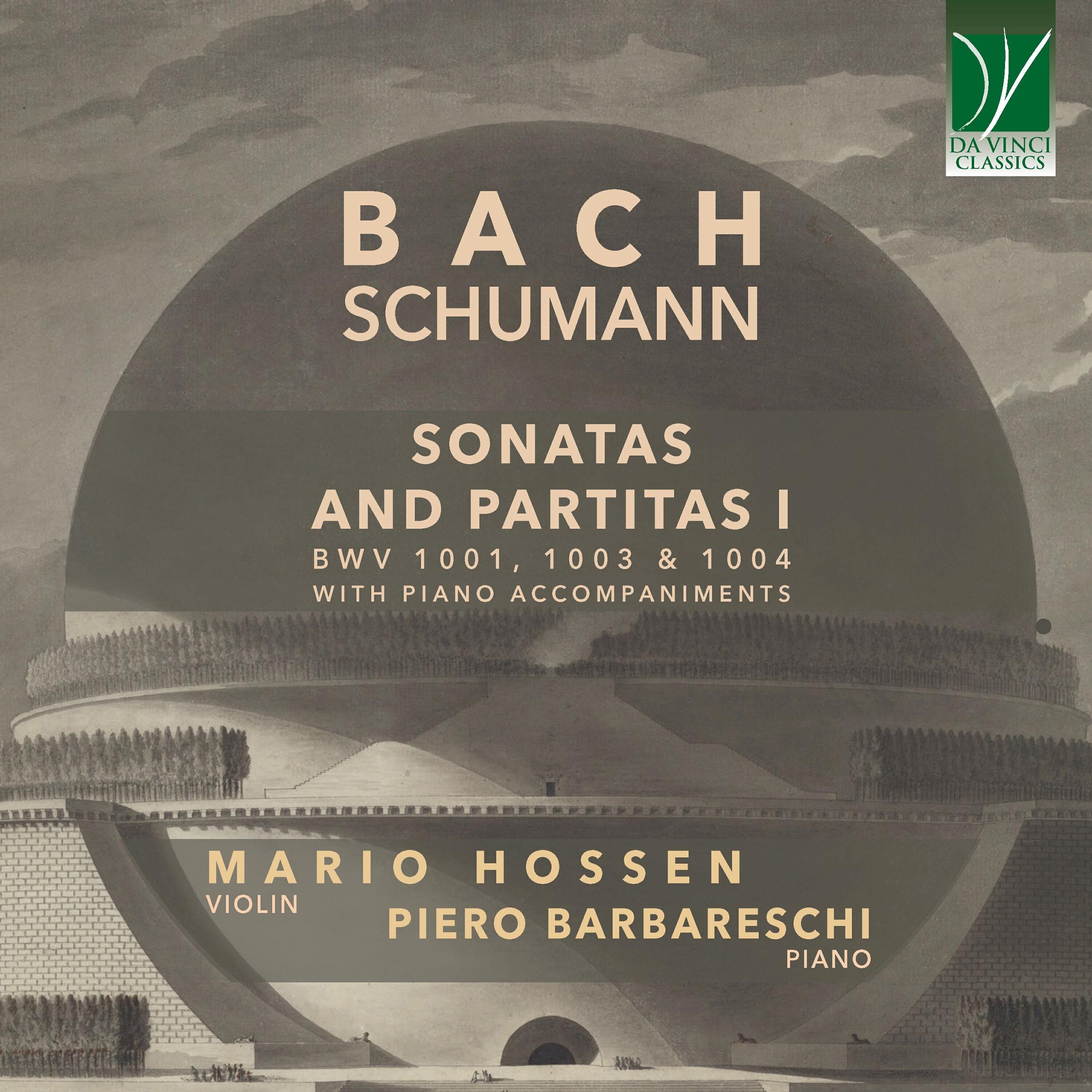 Релиз Bach: Sonatas and Partitas I - with Piano Accompaniments by Robert Schumann