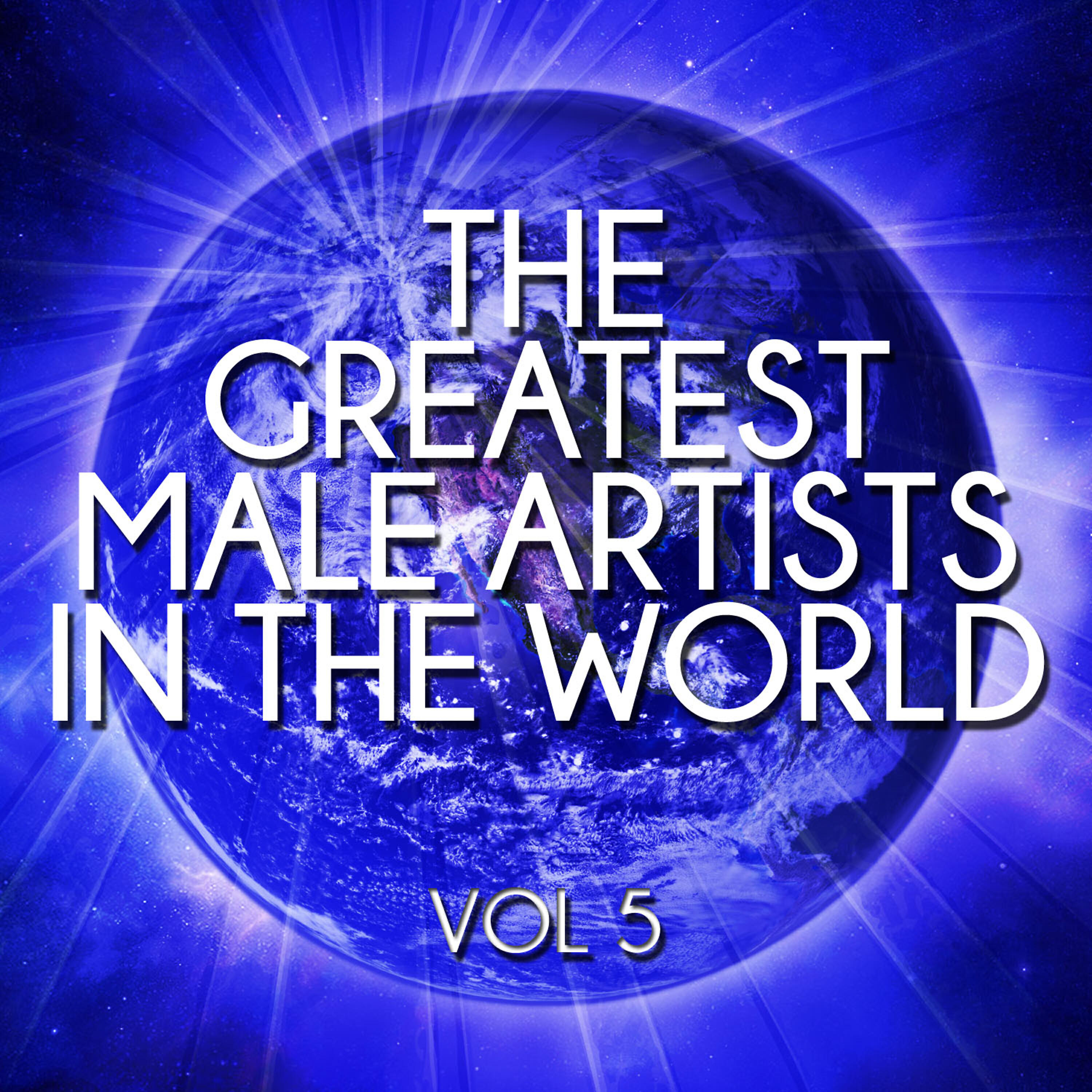 Релиз The Greatest Male Artists in the World, Vol. 5