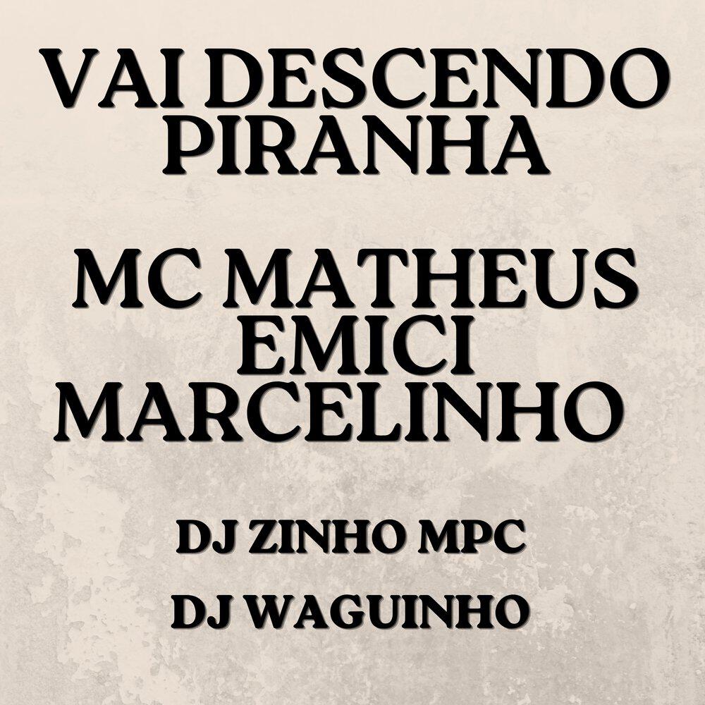 Трек Vai Descendo Piranha