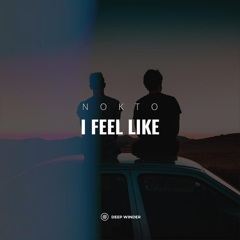 Релиз I Feel Like (Radio Edit)
