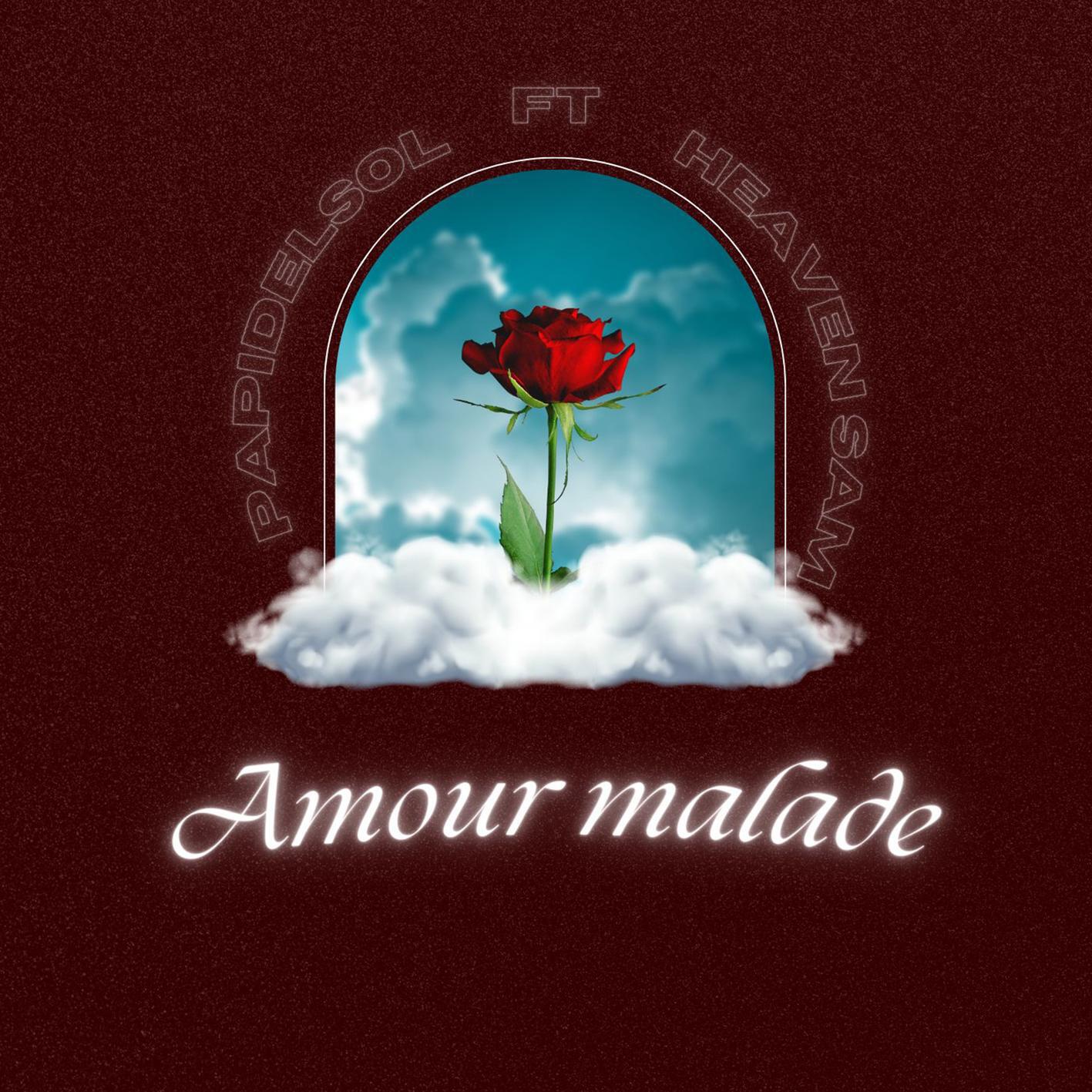 Релиз Amour malade (feat. Heaven Sam)