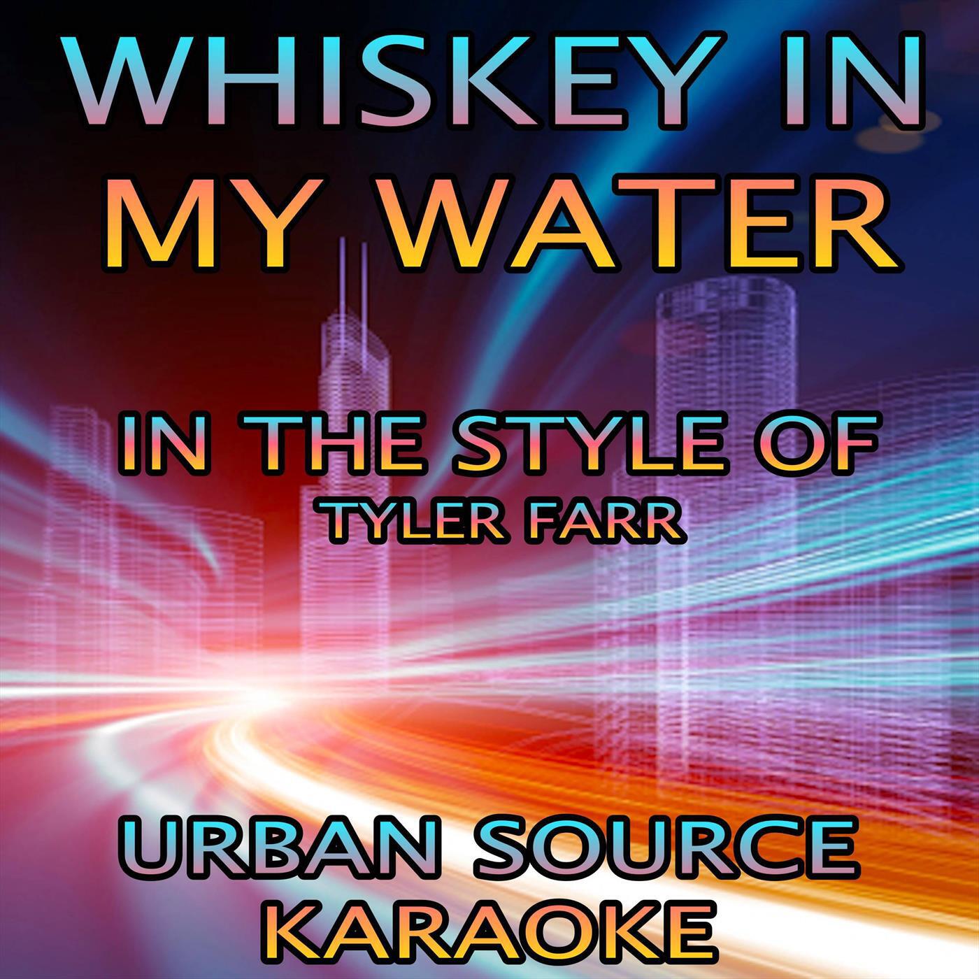 Релиз Whiskey In My Water (In The Style Of Tyler Farr)