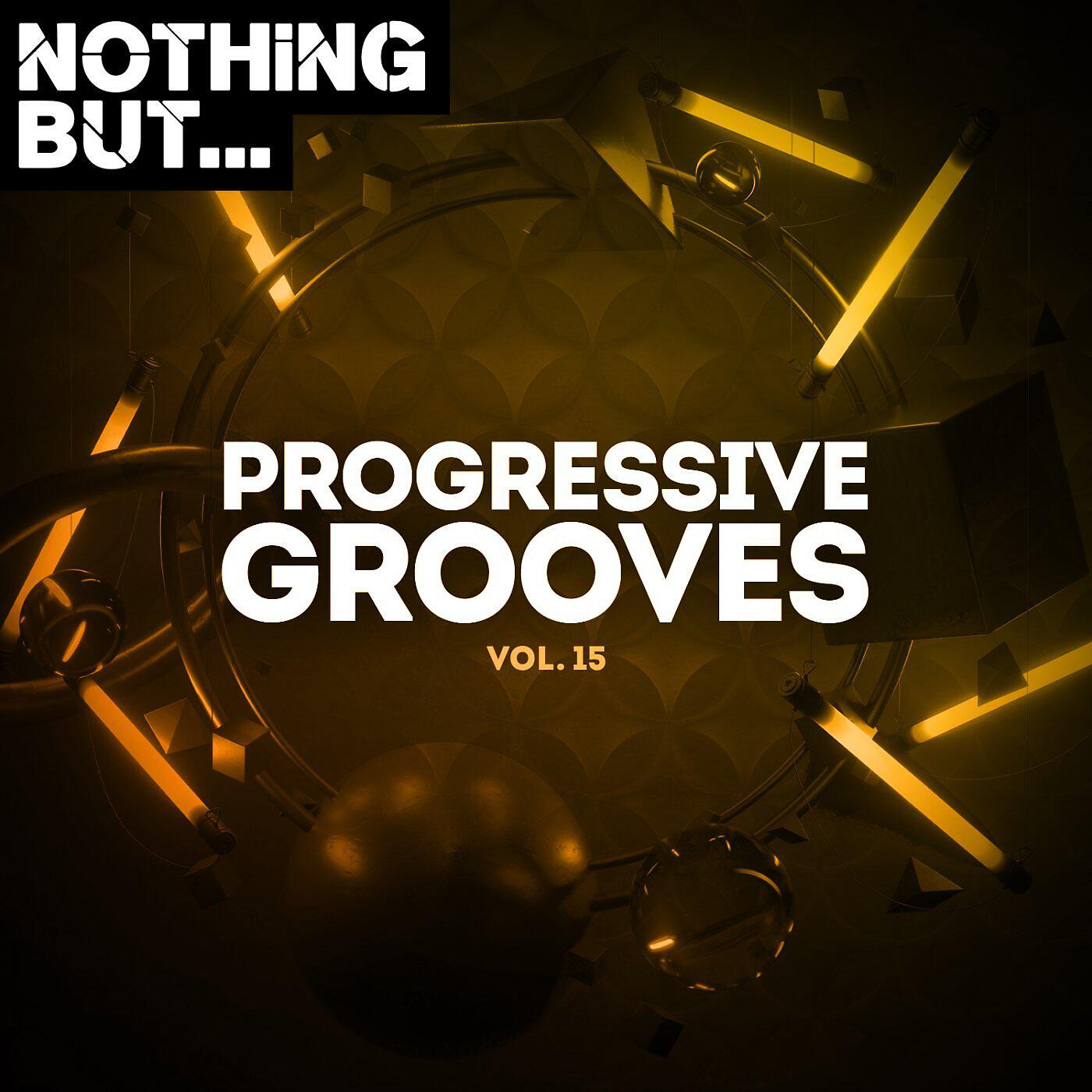 Релиз Nothing But... Progressive Grooves, Vol. 15