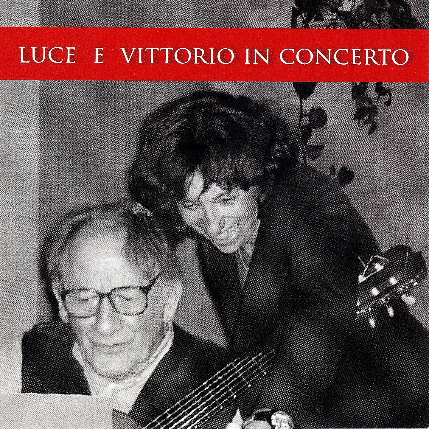 Релиз Luce e Vittorio in concerto