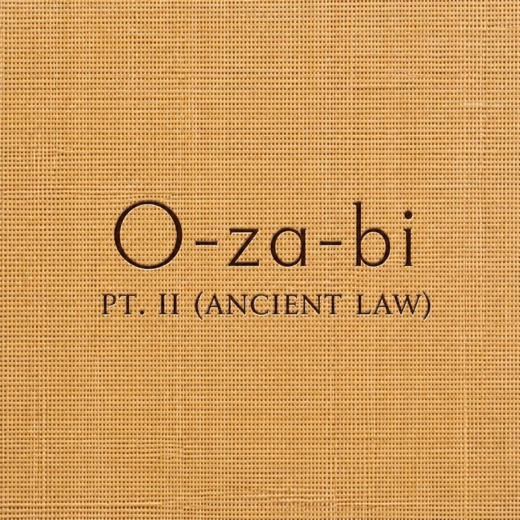 Релиз O-za-bi Pt. II (Ancient Law)