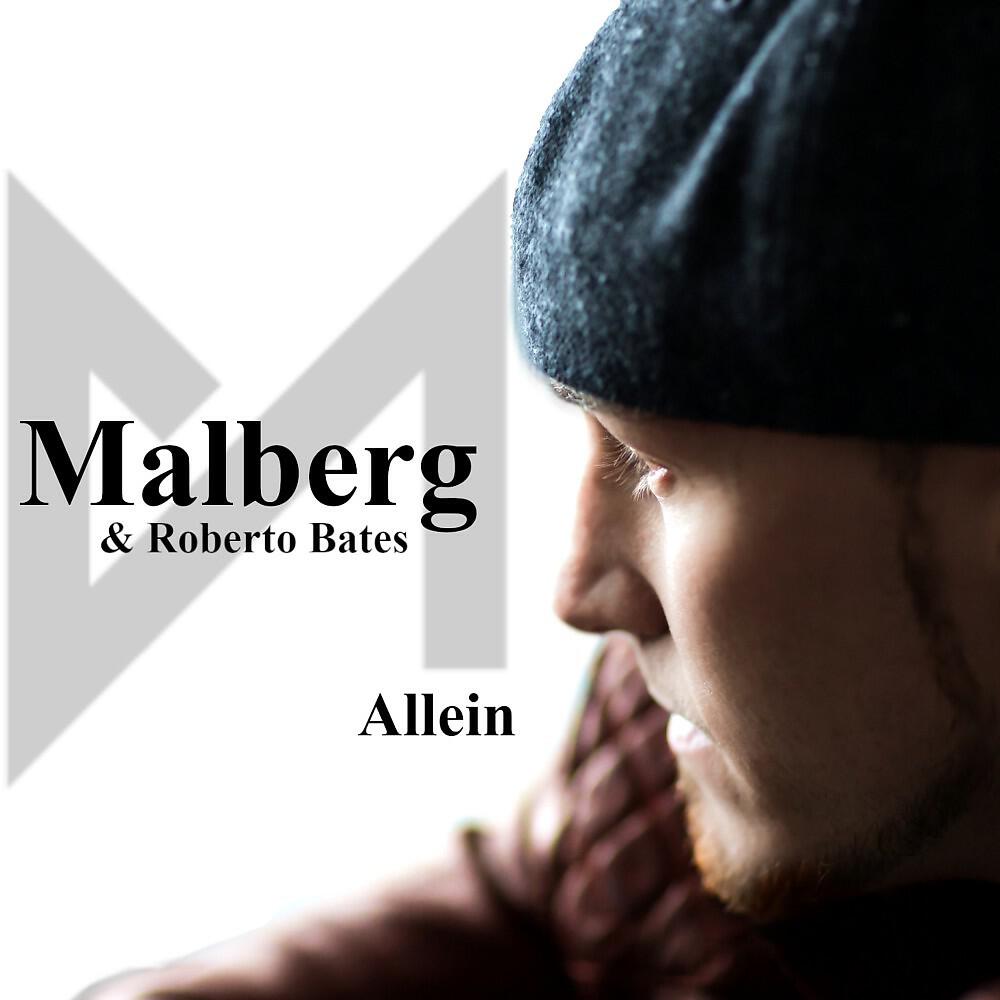 Скачать песню Malberg & Roberto Bates - Allein (Radio Edit) бесплатно в MP3 для Android и iOS