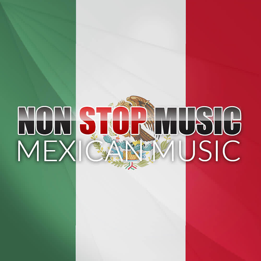 Релиз Non Stop Music (Mexican Music)