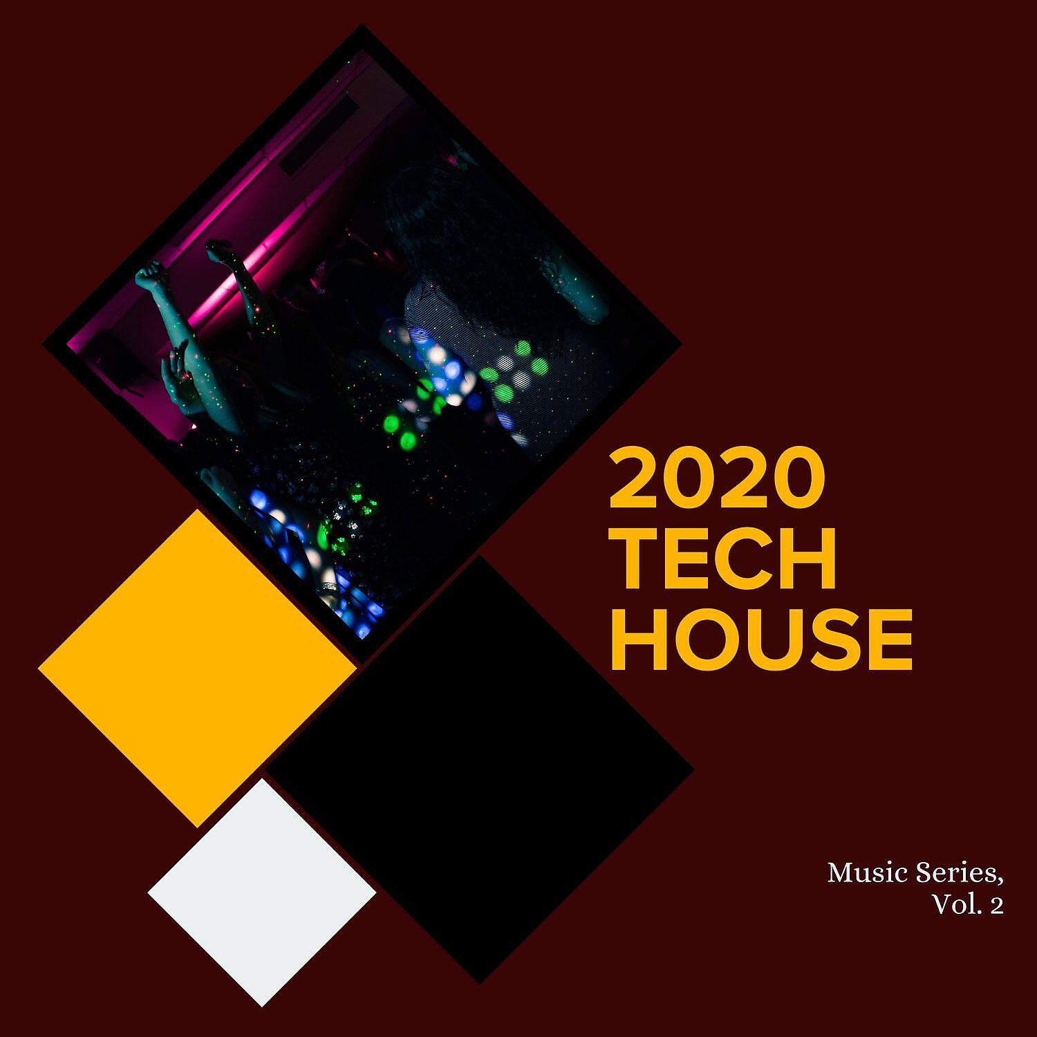 Релиз 2020 Tech House Music Series, Vol. 2
