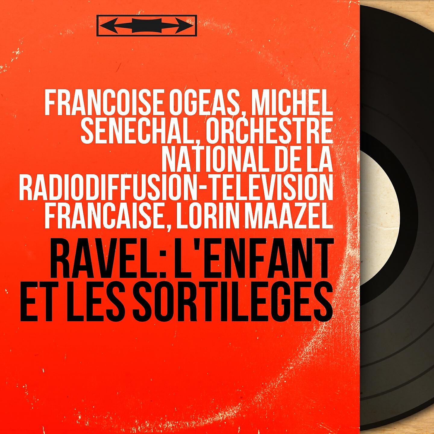 Françoise Ogéas, Michel Sénéchal, Orchestre national de la Radiodiffusion-télévision française, Lorin Maazel
