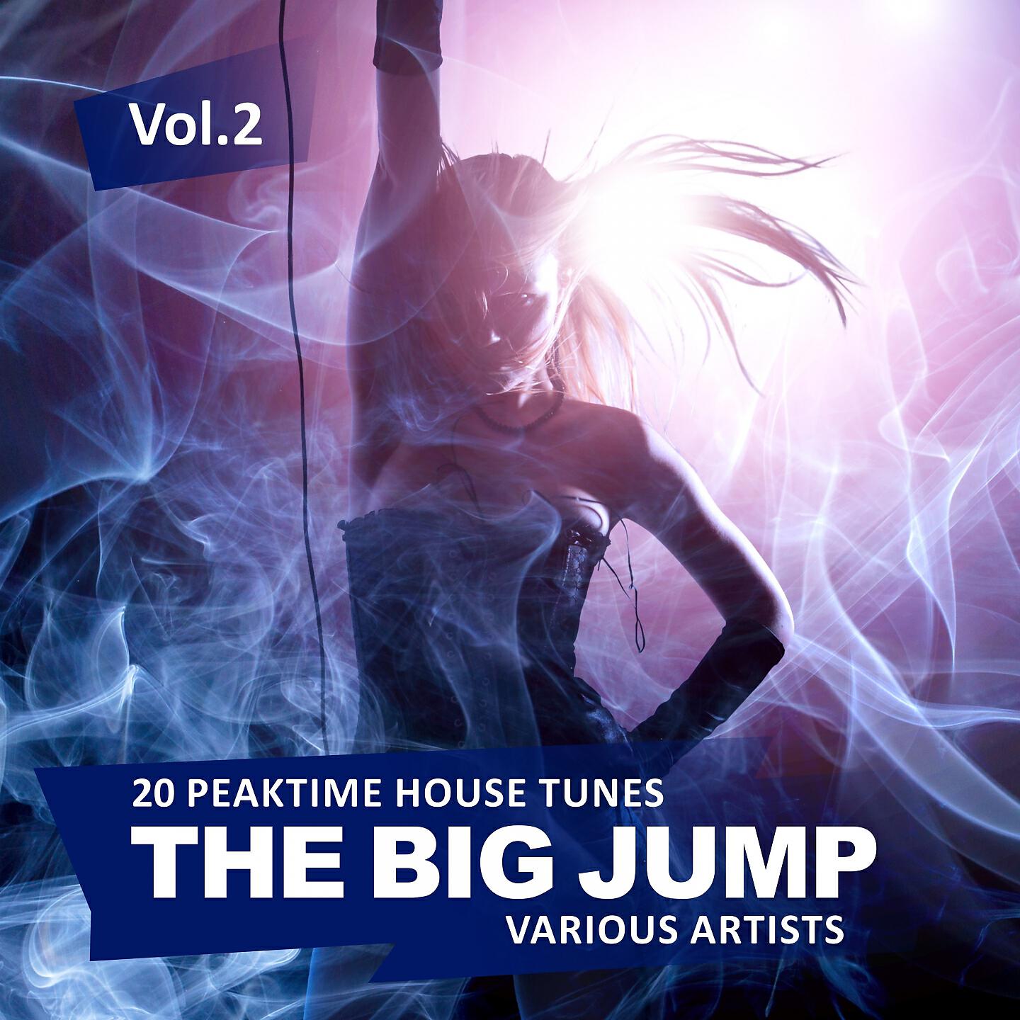 Релиз The Big Jump (20 Peaktime House Tunes), Vol. 2