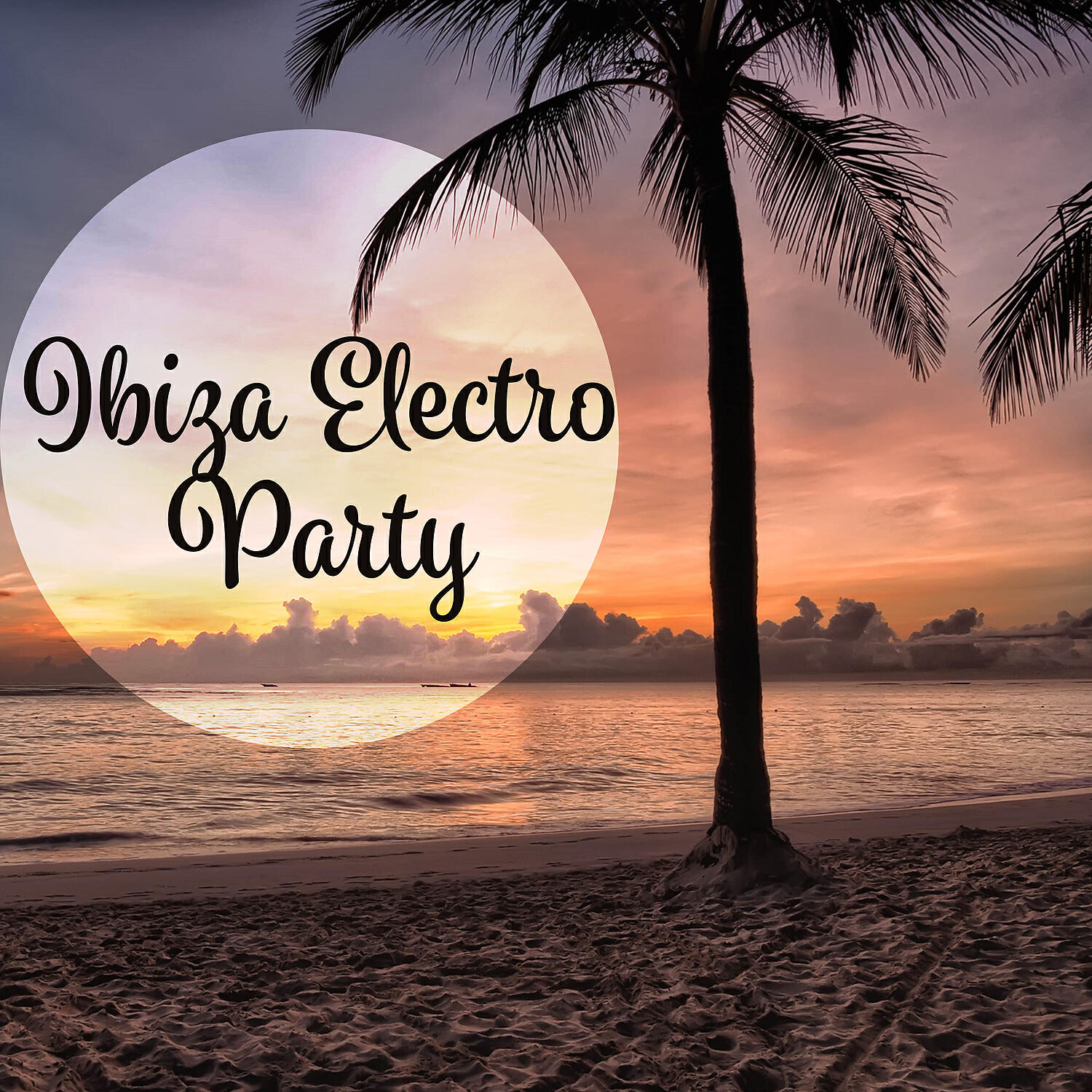 Релиз Ibiza Electro Party – Ibiza Sunset Chill Out, Chillout Bar, Dance Floor