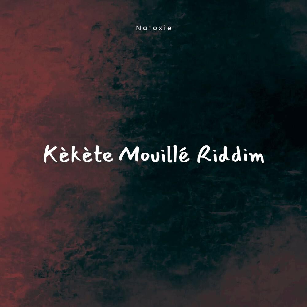 Релиз Kèkète Mouillé Riddim