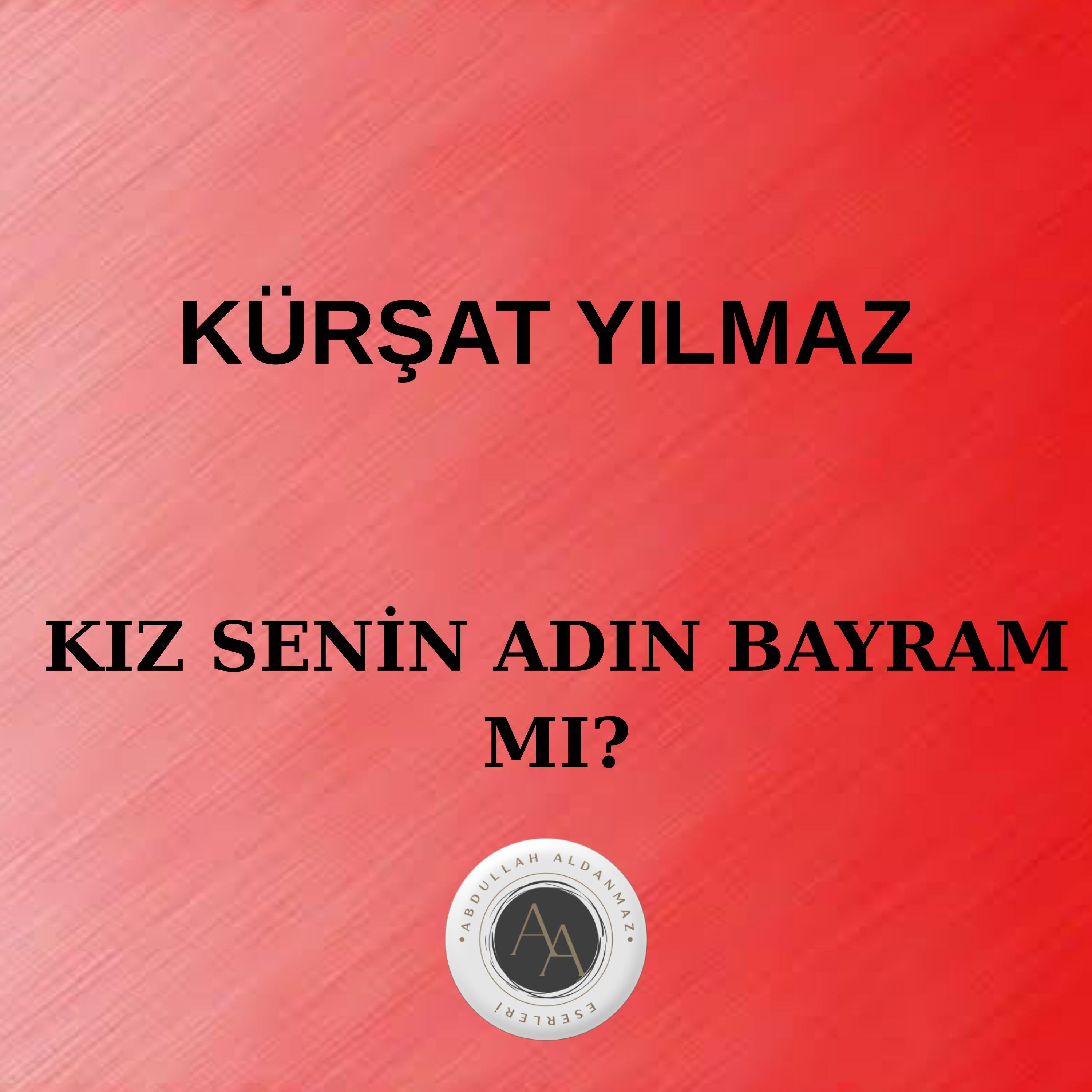 Релиз Kız senin adın Bayram mı