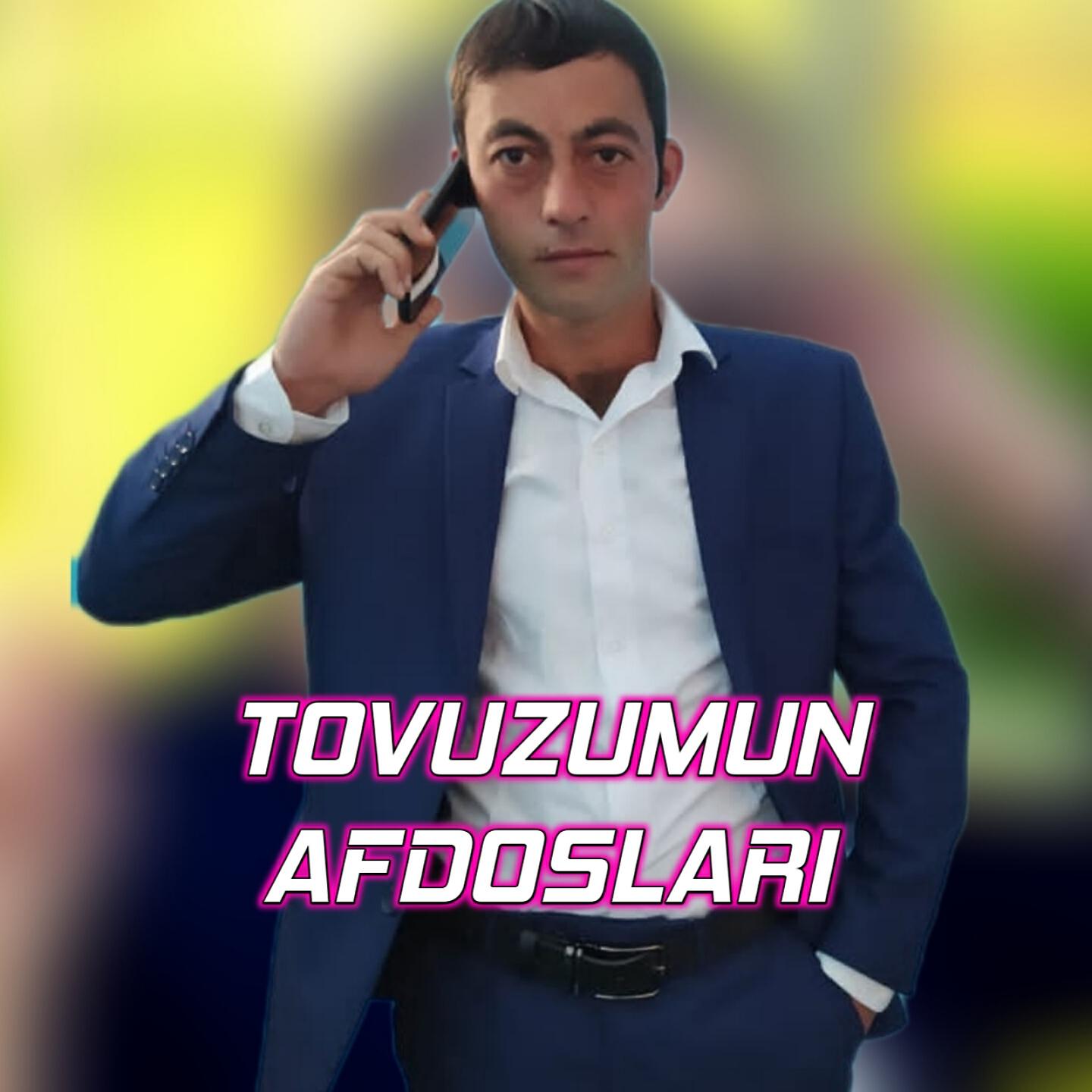 Релиз Tovuzumun Afdoslari