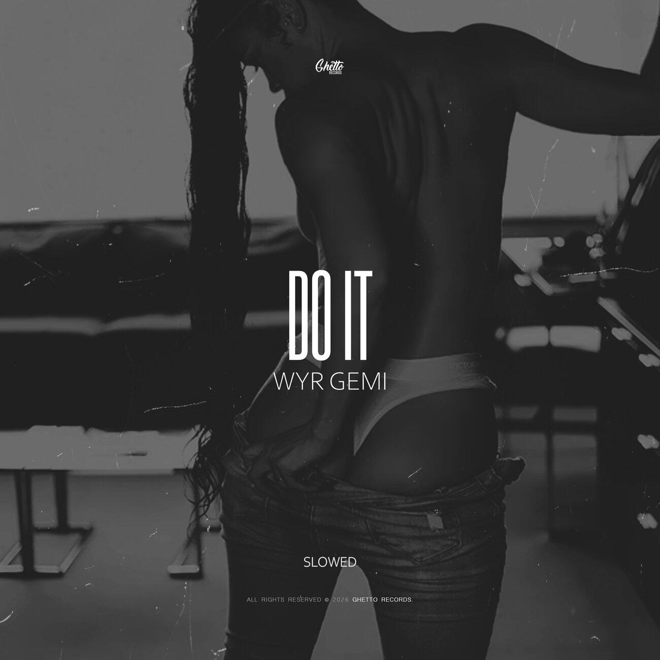 Релиз Do it (Slowed)